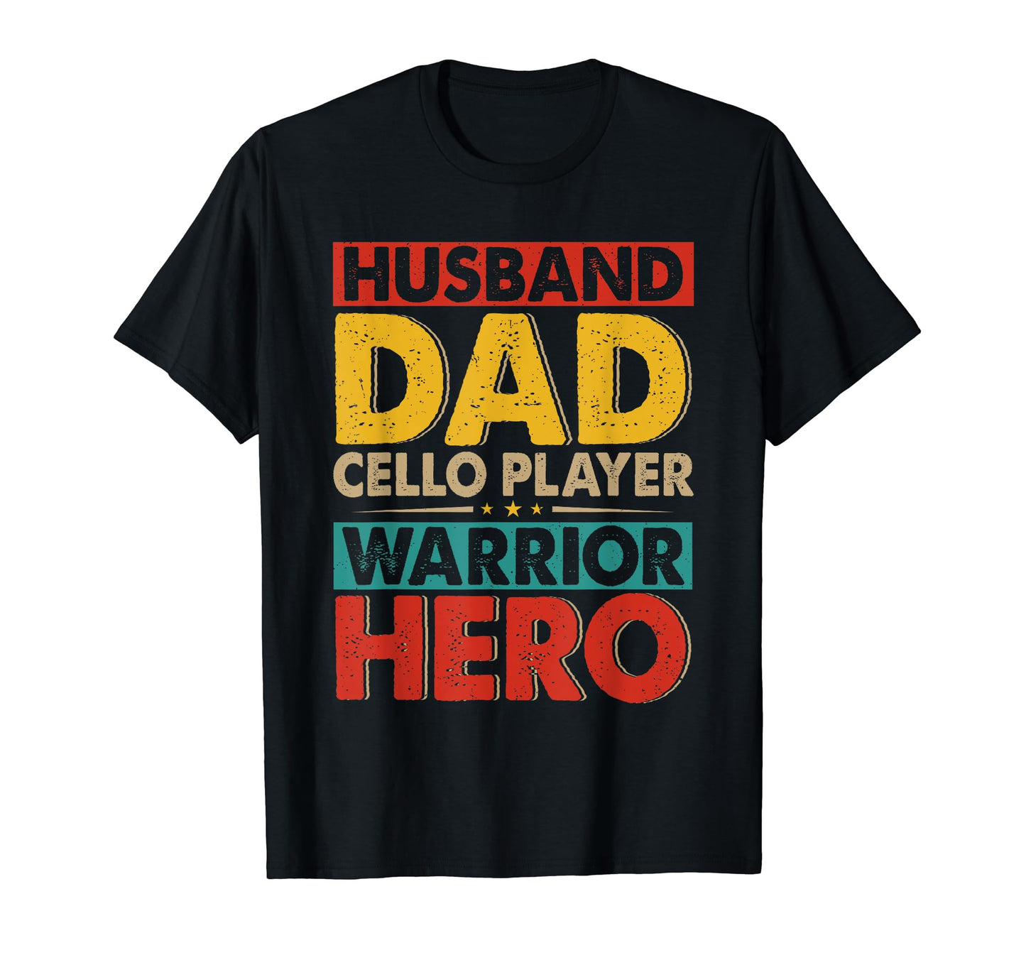 Husband Dad Cello Player Hero T-Shirt - Fun Novelty Design for Adults - T-Shirt, Sweatshirt, Hoodie