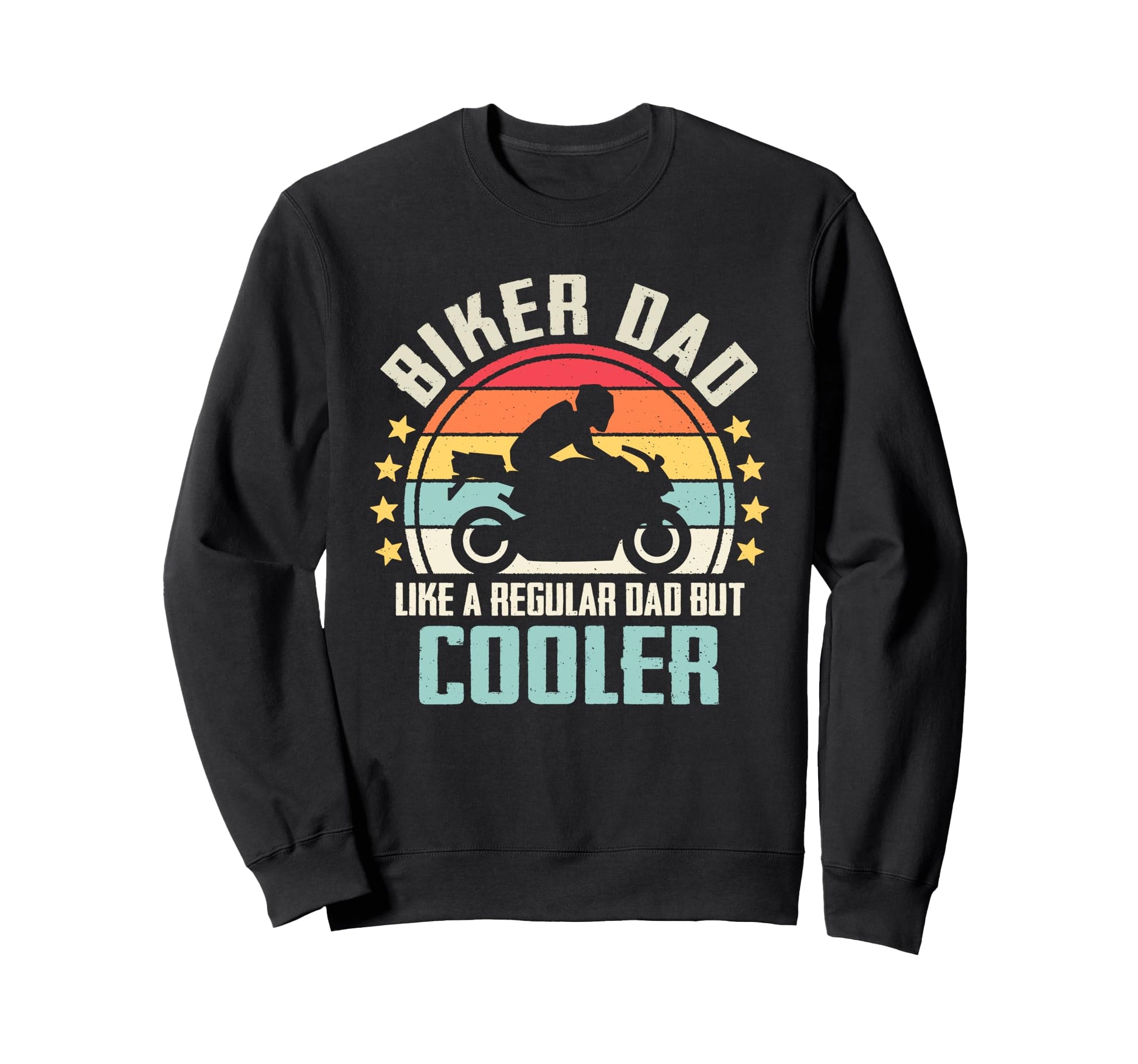 Biker Dad Like Regular Dad But Sweatshirt - Trendy Graphic for Adults - T-Shirt, Sweatshirt, Hoodie