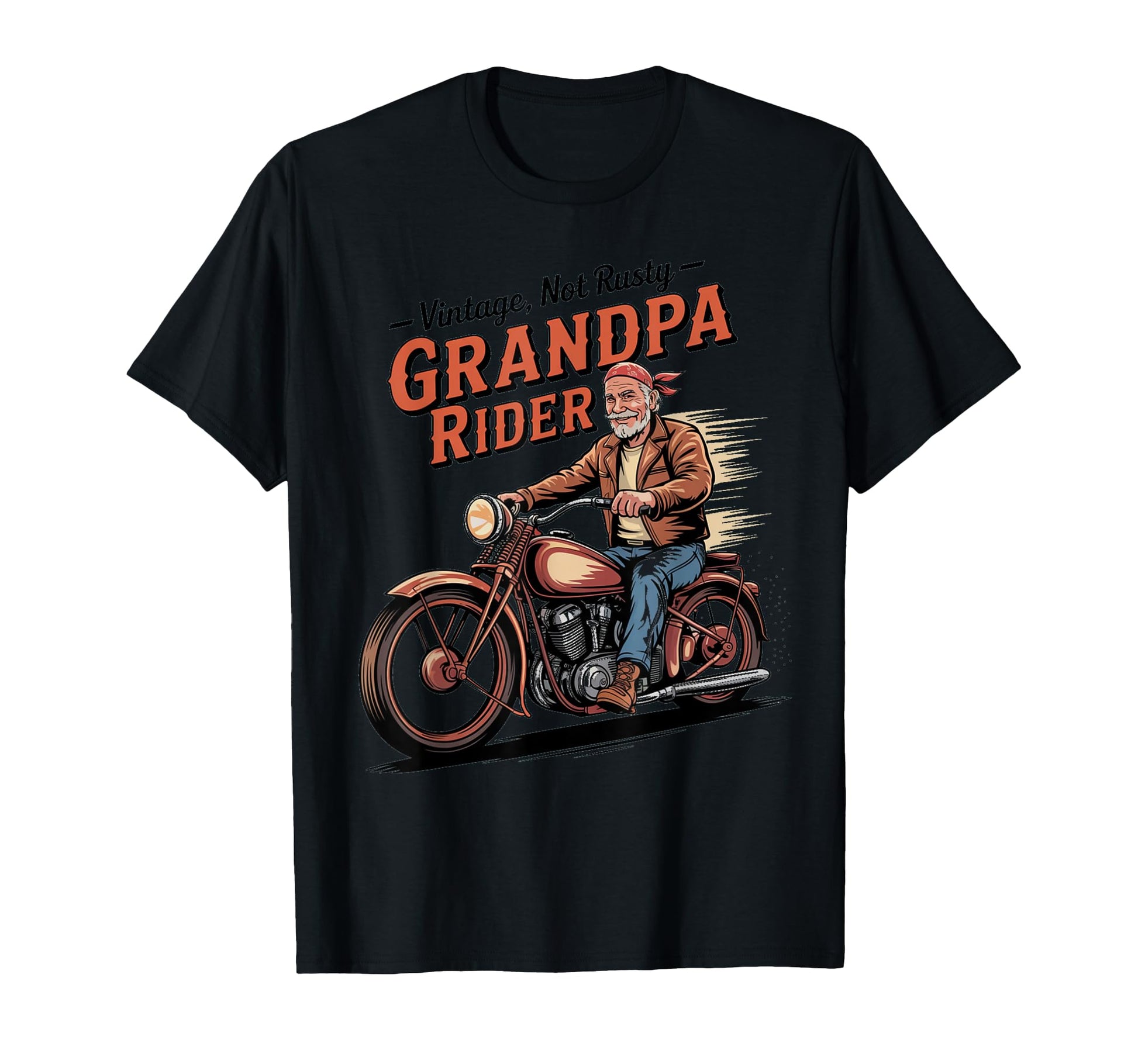 Not Rusty Grandpa Biker Motorcycle T-Shirt - Trendy Graphic Unisex - T-Shirt, Sweatshirt, Hoodie