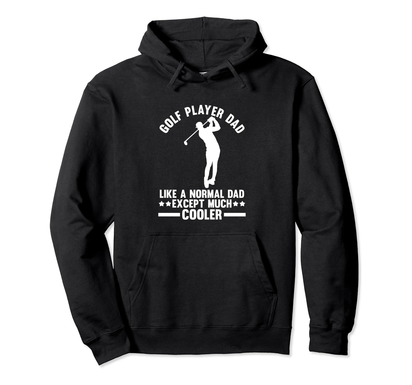 Golf Dad Hoodie - Novelty Apparel for Adults - T-Shirt, Sweatshirt, Hoodie