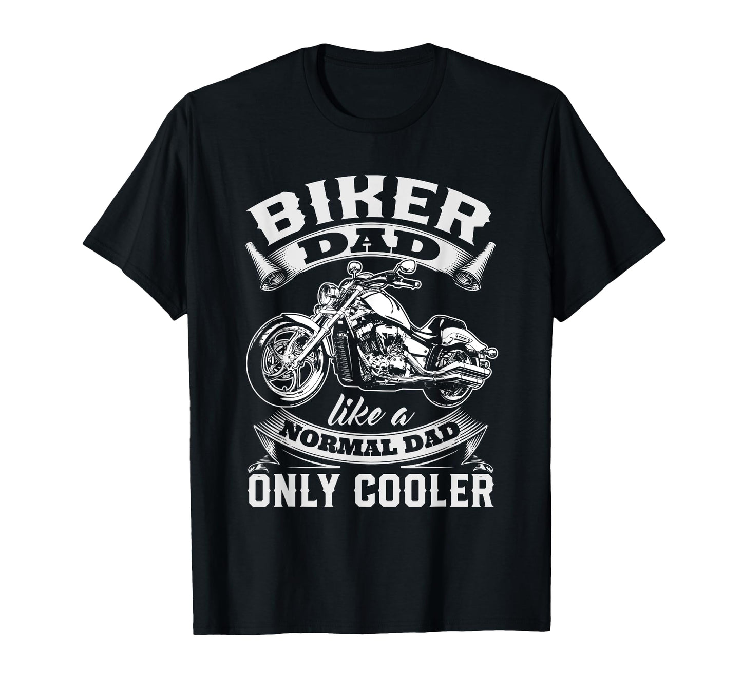 Biker Dad Like Normal Dad Only Cooler T-Shirt - Trendy Graphic for Adults - T-Shirt, Sweatshirt, Hoodie