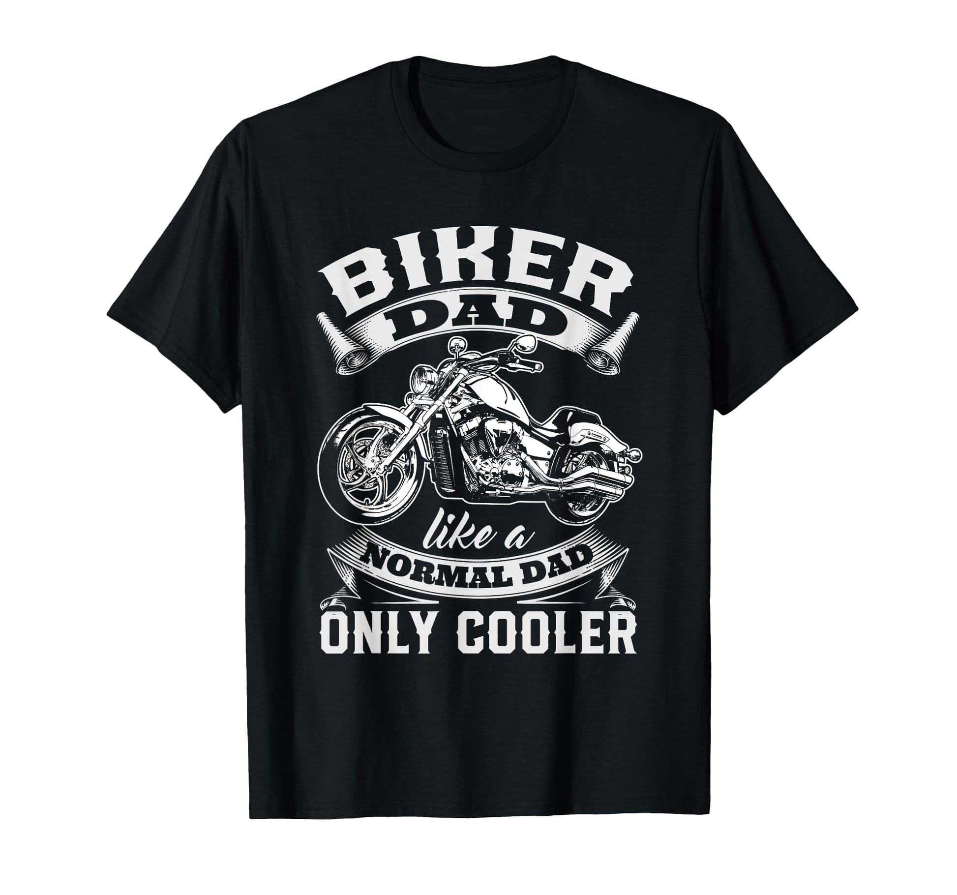 Biker Dad Like Normal Dad Only Cooler T-Shirt - Trendy Graphic for Adults - T-Shirt, Sweatshirt, Hoodie