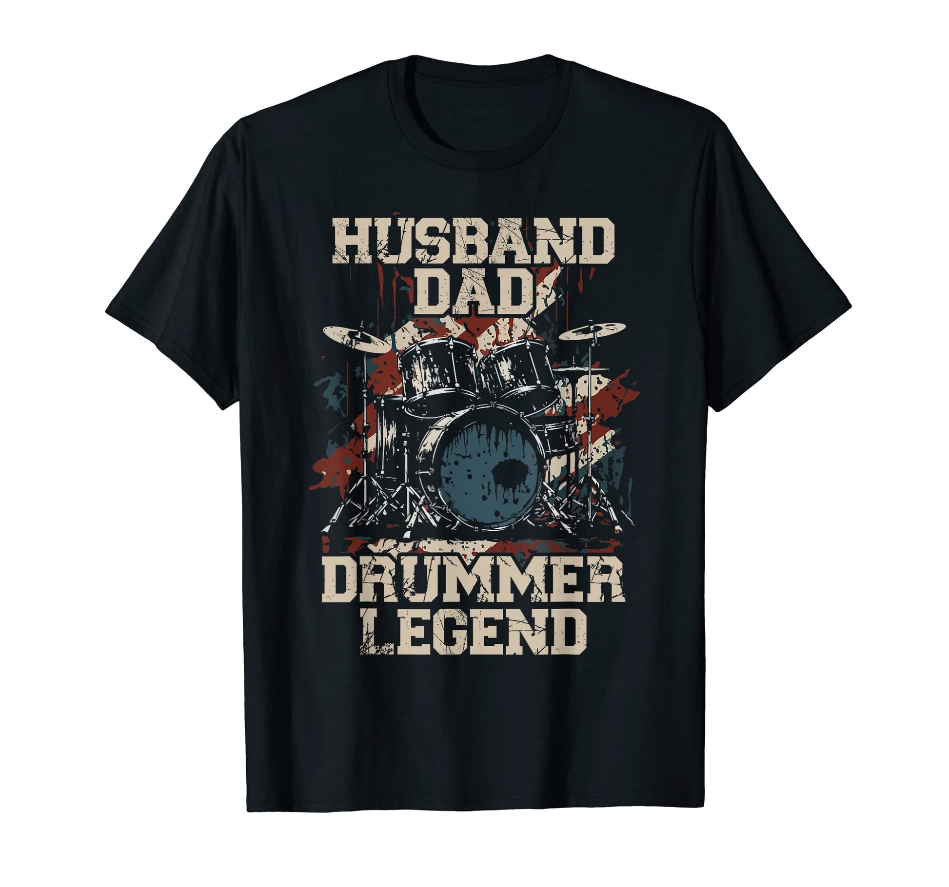 Husband Dad Drummer Legend Music Lover T-Shirt - Novelty Apparel Unisex - T-Shirt, Sweatshirt, Hoodie