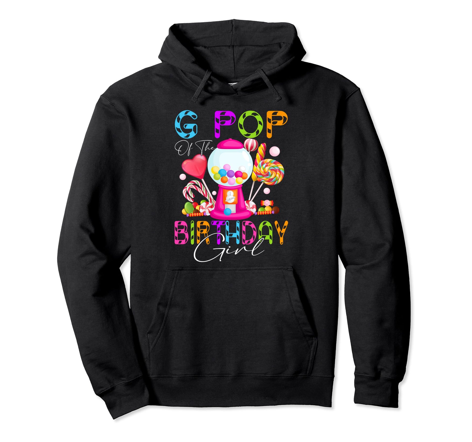G Pop Birthday Bday Candyland Candy Hoodie - Custom Art Print for Adults - T-Shirt, Sweatshirt, Hoodie