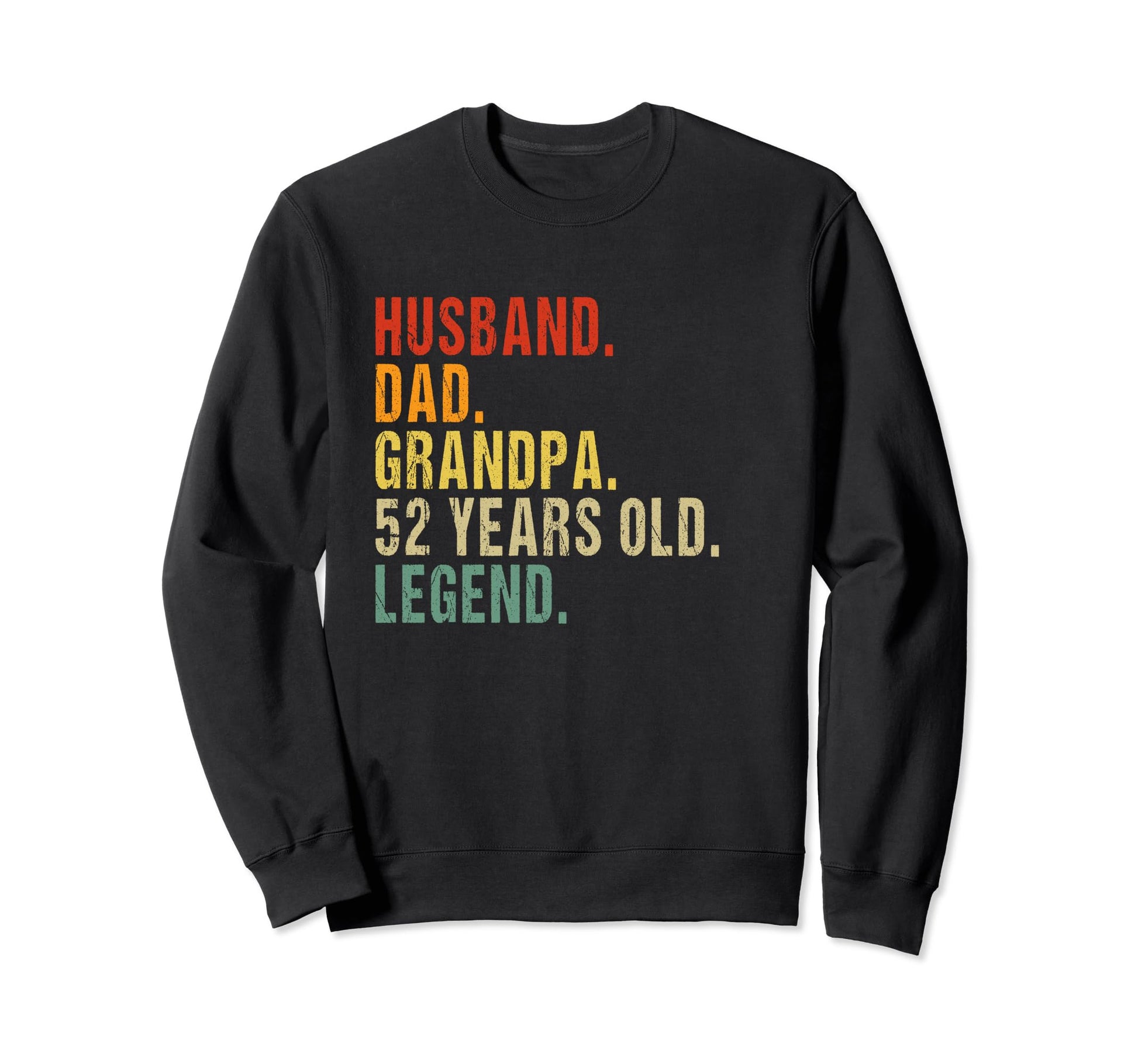 Husband Dad Grandpa 52 Years Old Sweatshirt - Minimalist Print Men Women - T-Shirt, Sweatshirt, Hoodie