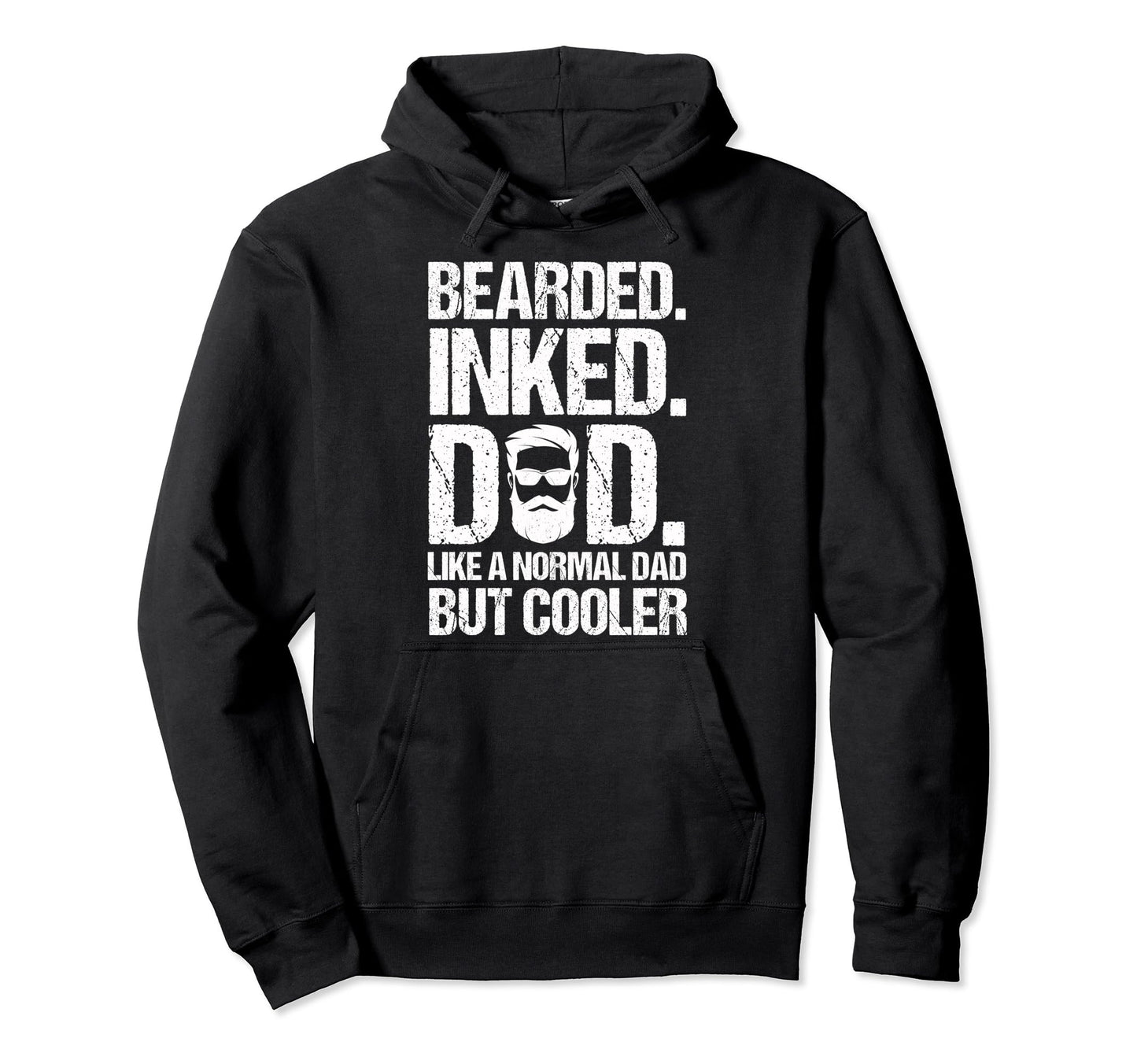 Bearded Inked Dad Fathers Day Husband Hoodie - Streetwear Style for Adults - T-Shirt, Sweatshirt, Hoodie