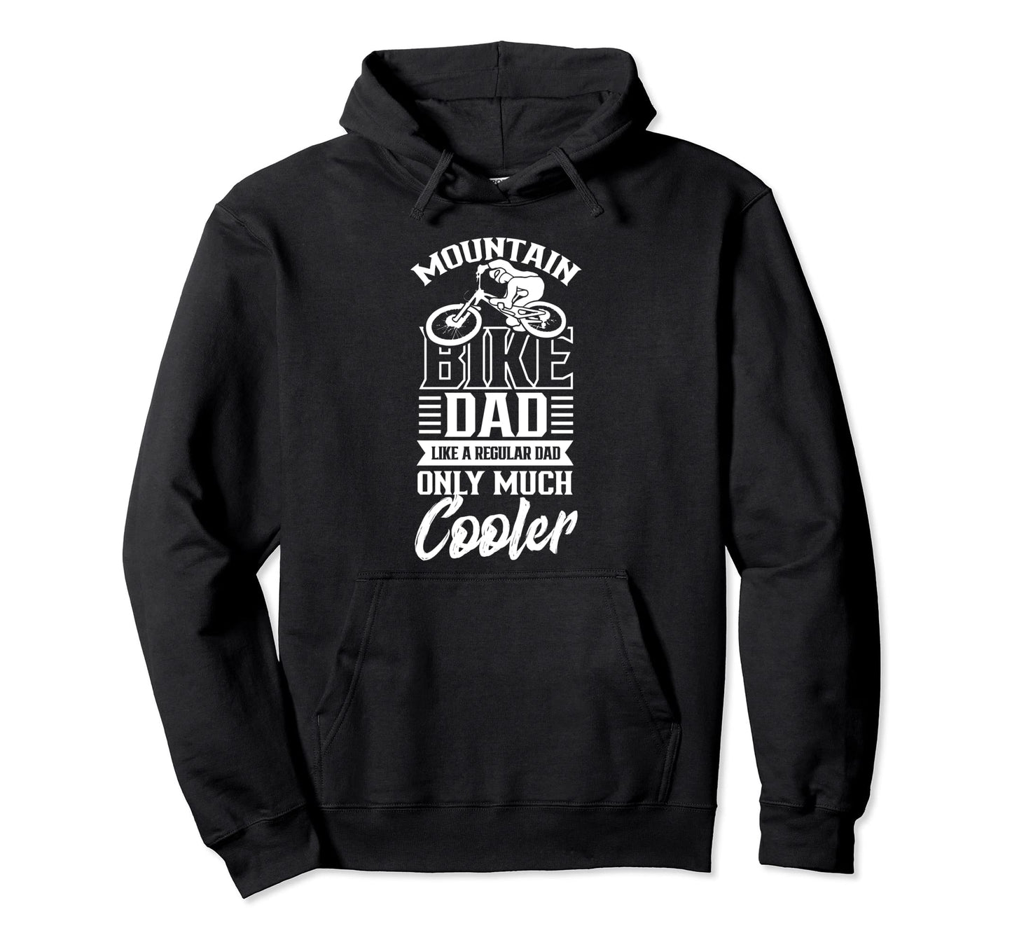 Mountainbike Dad Like Regular Dad Hoodie - Custom Art Print for Adults - T-Shirt, Sweatshirt, Hoodie