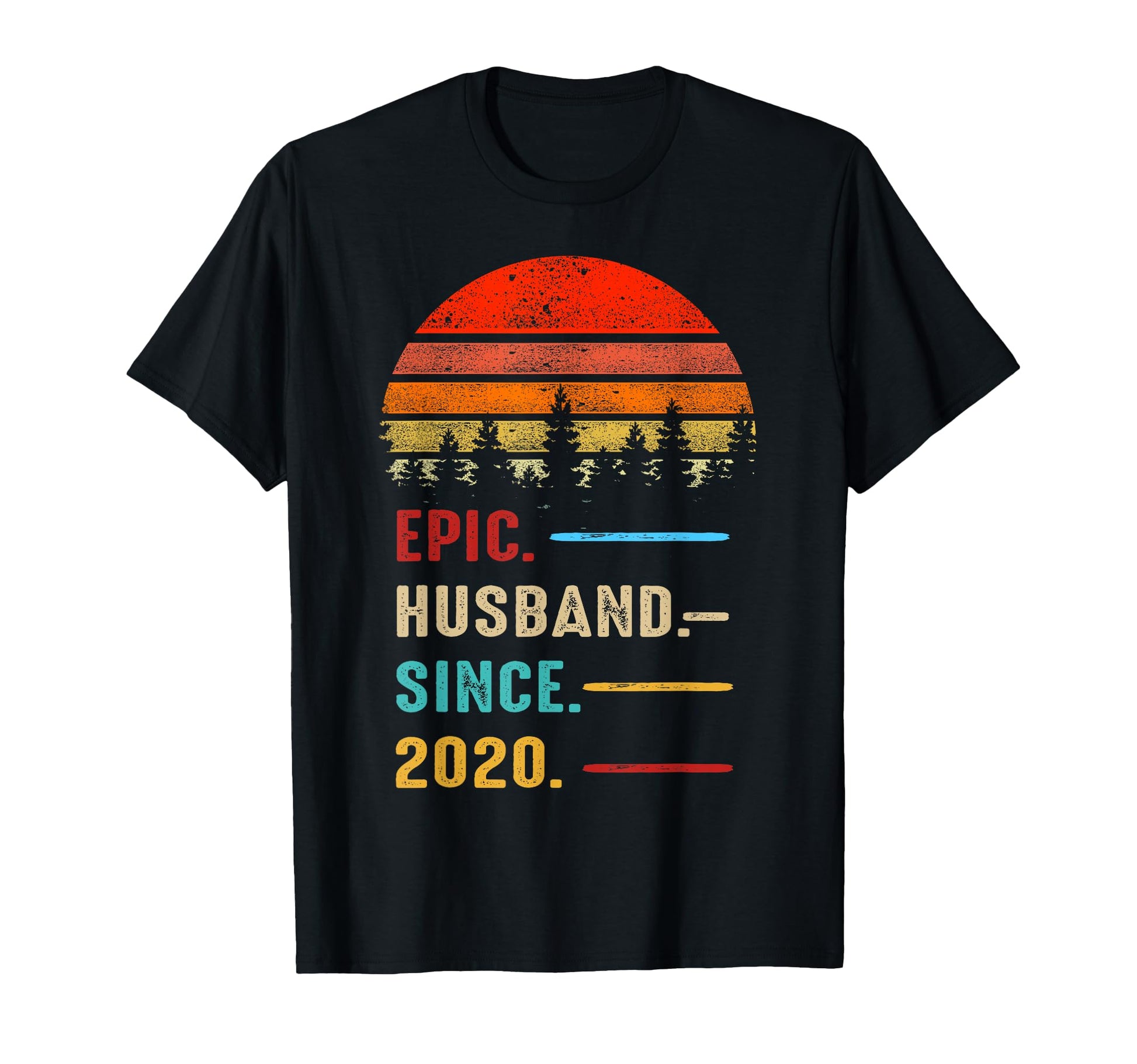 Epic Husband Since 2020 Anniversary T-Shirt - Novelty Apparel Men Women - T-Shirt, Sweatshirt, Hoodie