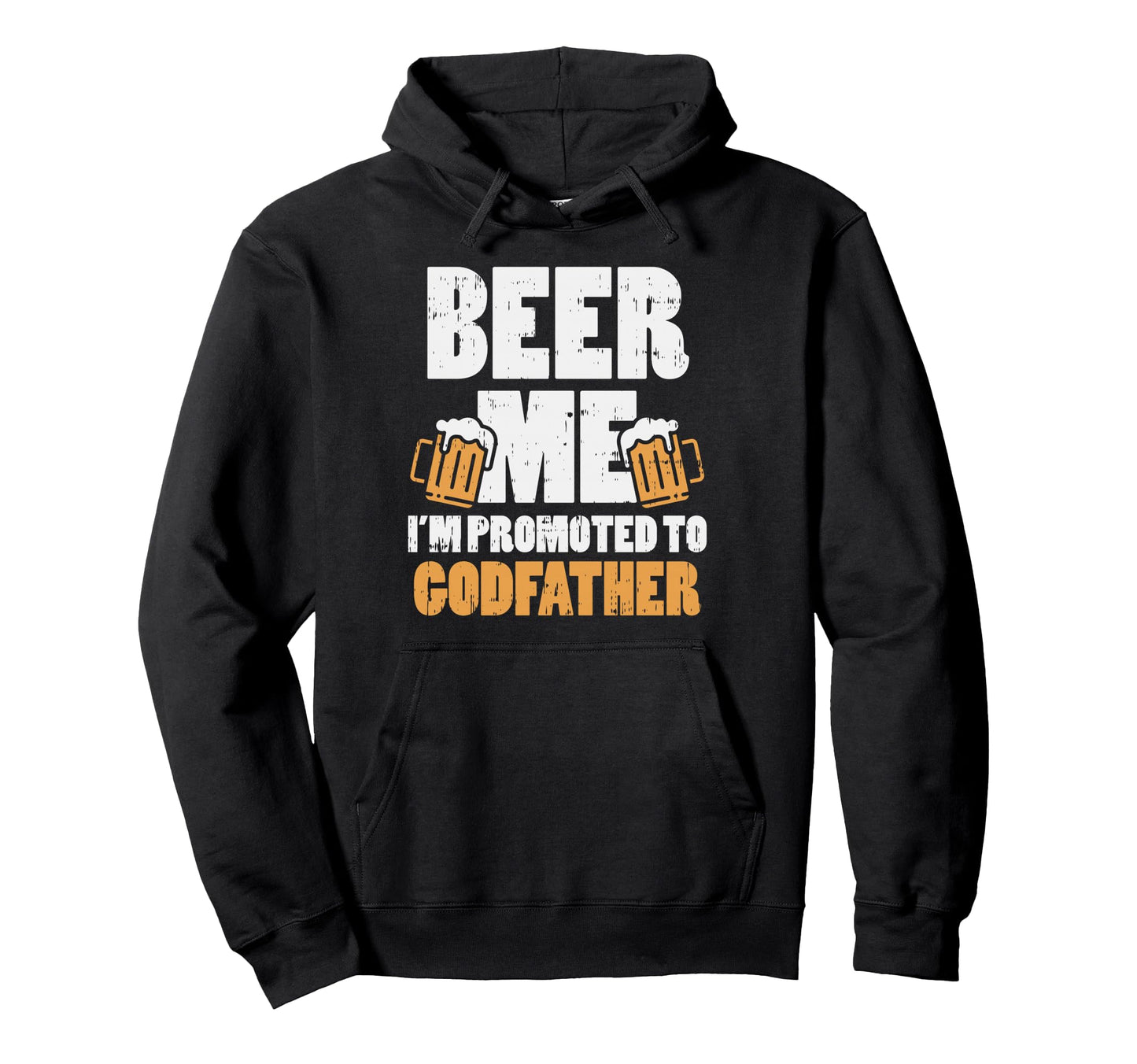 Beer Me Im Promoted To Godfather Hoodie - Minimalist Print Unisex - T-Shirt, Sweatshirt, Hoodie