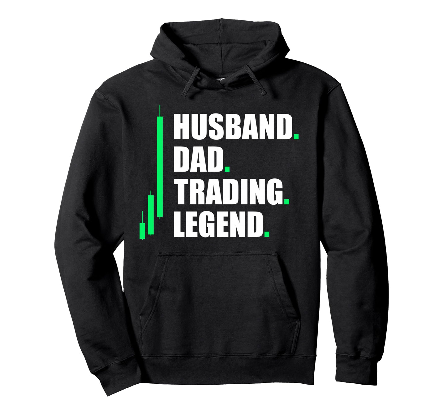 Husband Dad Trading Trader Stock Hoodie - Streetwear Style Men Women - T-Shirt, Sweatshirt, Hoodie