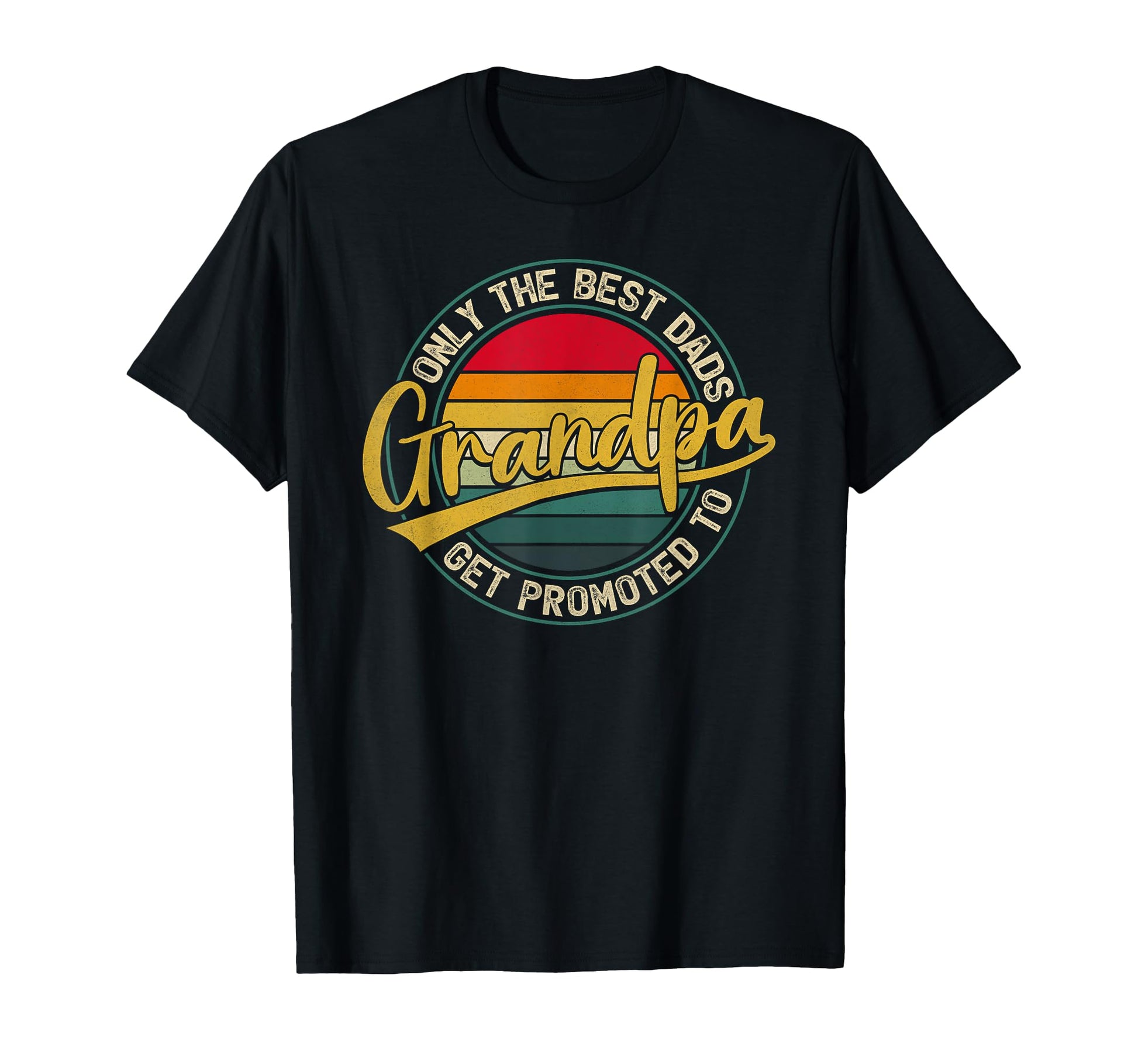 Best Dads Get Promoted To Grandpa T-Shirt - Unique Graphic Men Women - T-Shirt, Sweatshirt, Hoodie