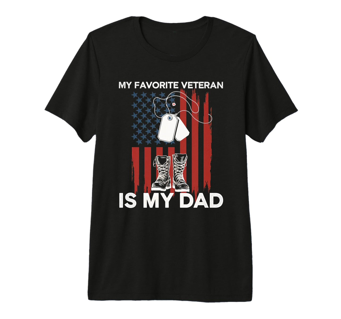 My Favorite Veteran Dad Patriotic Veteran T-Shirt - Trendy Graphic Unisex - T-Shirt, Sweatshirt, Hoodie