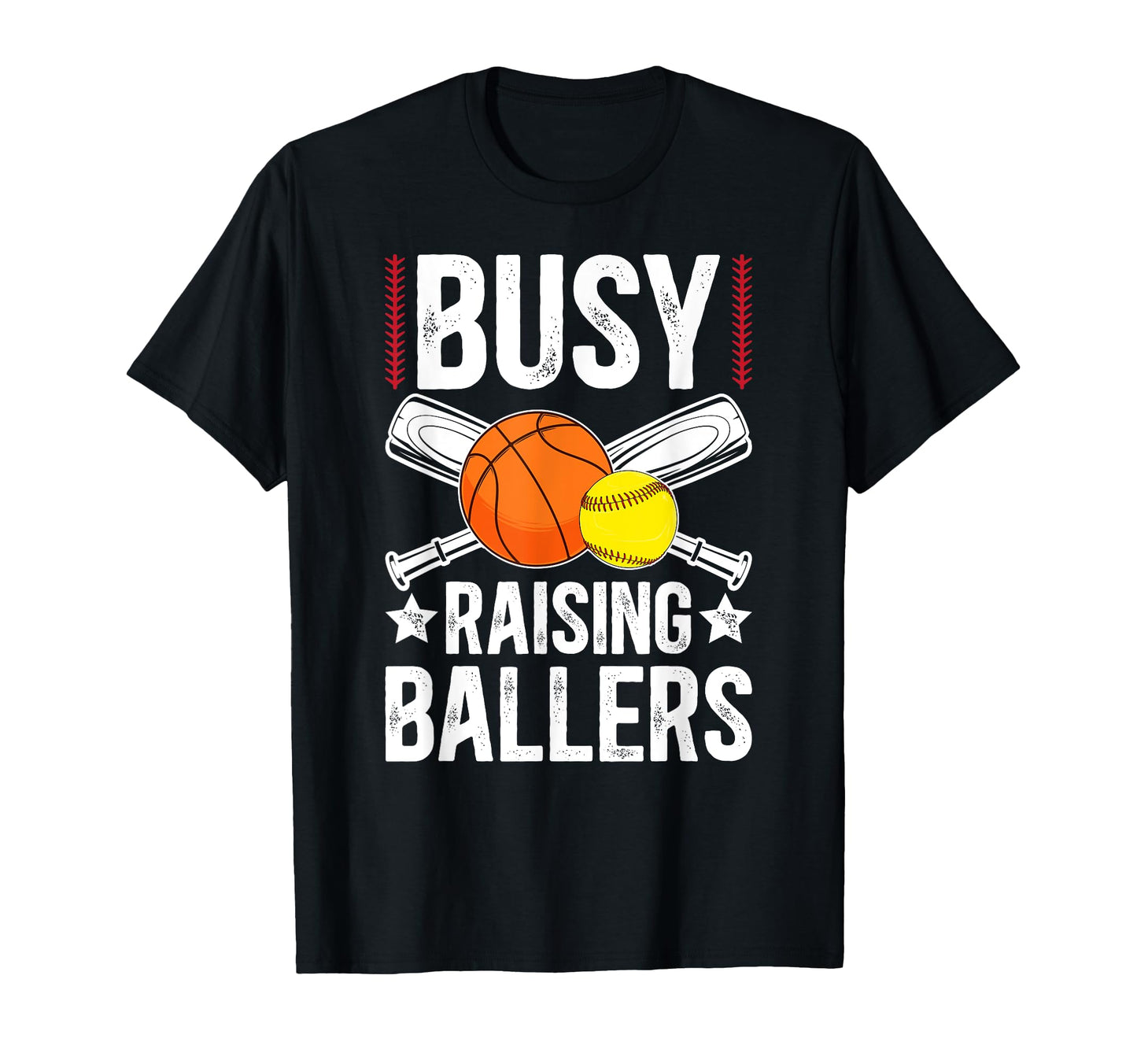 Busy Raising Ballers Basketball Softball T-Shirt - Graphic Print Unisex - T-Shirt, Sweatshirt, Hoodie