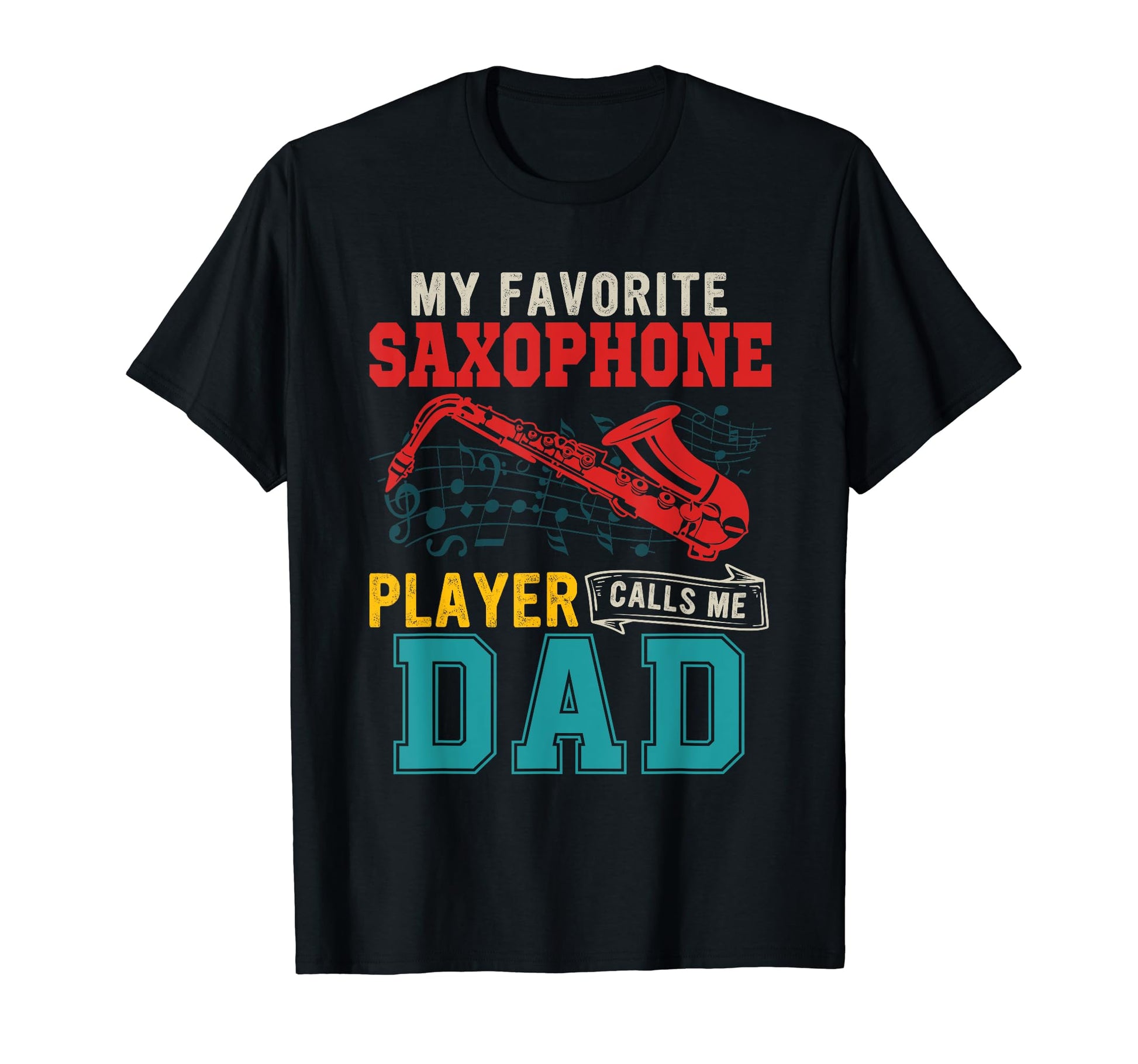 My Favorite Saxophone Player Calls T-Shirt - Streetwear Style for Adults - T-Shirt, Sweatshirt, Hoodie