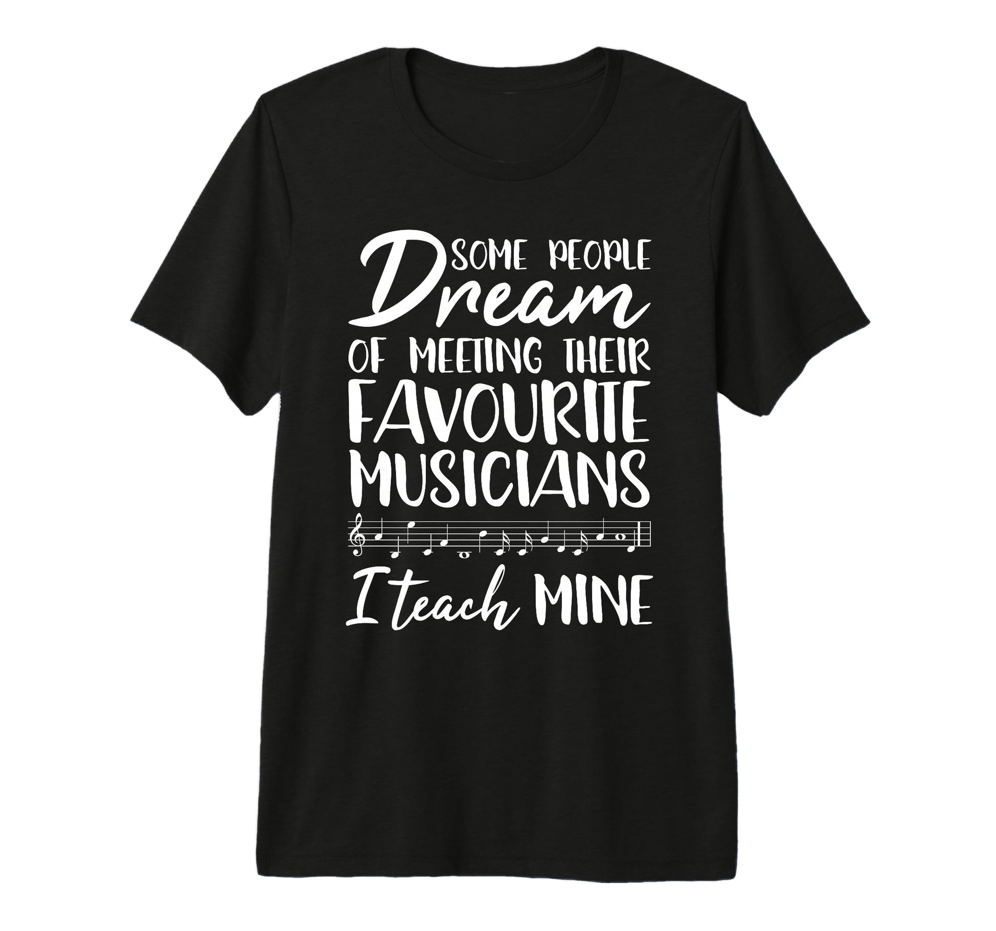 People Dream Meeting Their Musicians T-Shirt - Fun Novelty Design Unisex - T-Shirt, Sweatshirt, Hoodie