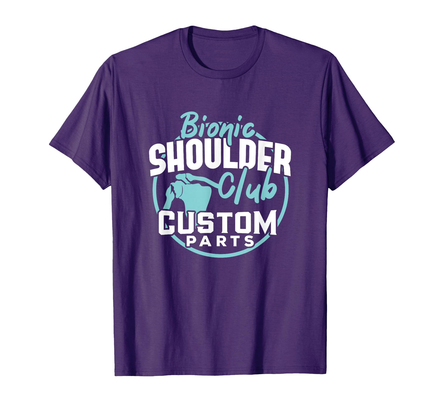 Shoulder Replacement Bionic Shoulder Custom T-Shirt - Graphic Print Unisex - T-Shirt, Sweatshirt, Hoodie