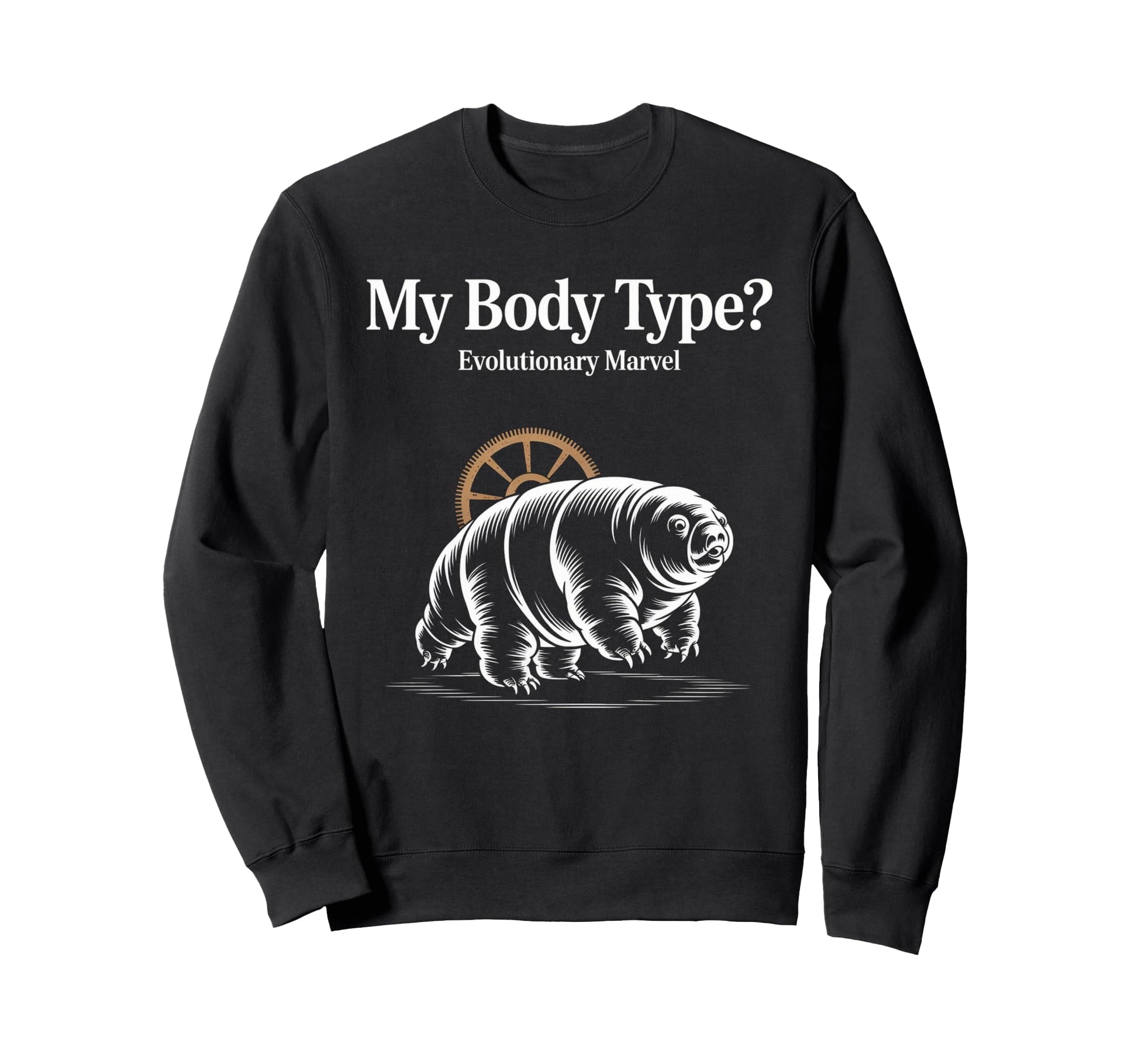 Funny My Body Type Evolutionary Sweatshirt - Trendy Graphic Men Women - T-Shirt, Sweatshirt, Hoodie