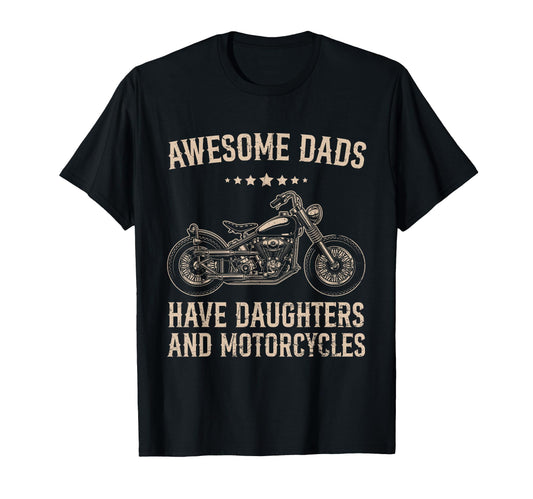 Biker Awesome Dads Have Daughters And T-Shirt - Unique Graphic Men Women - T-Shirt, Sweatshirt, Hoodie