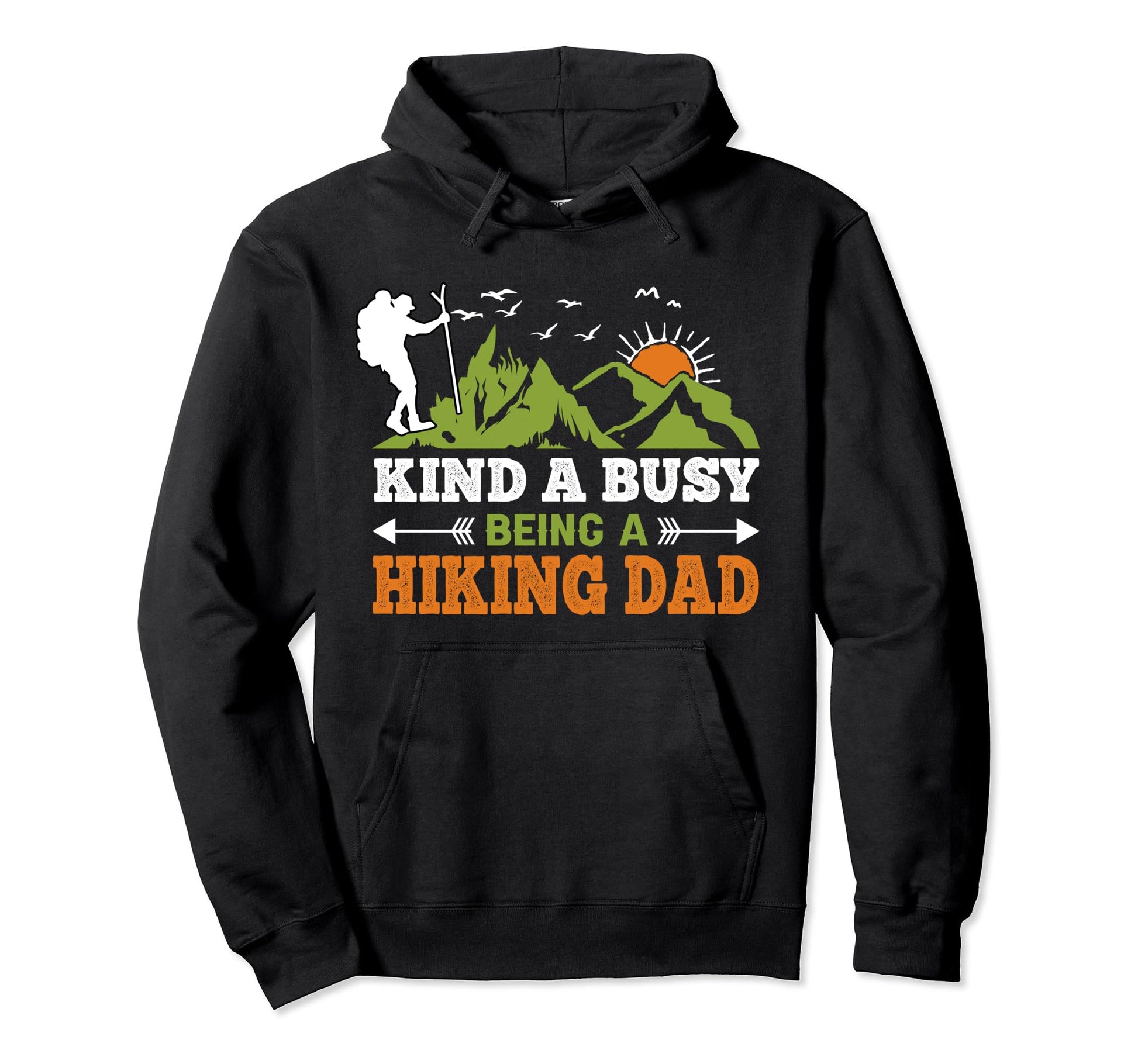 Kind Busy Being Hiking Dad Hike Gift T-Shirt - Trendy Graphic Men Women - T-Shirt, Sweatshirt, Hoodie