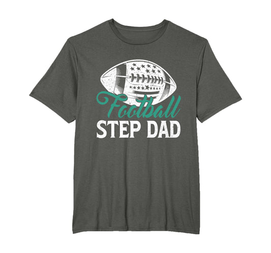 American Football Step Dad Happy Fathers T-Shirt - Graphic Print Unisex - T-Shirt, Sweatshirt, Hoodie