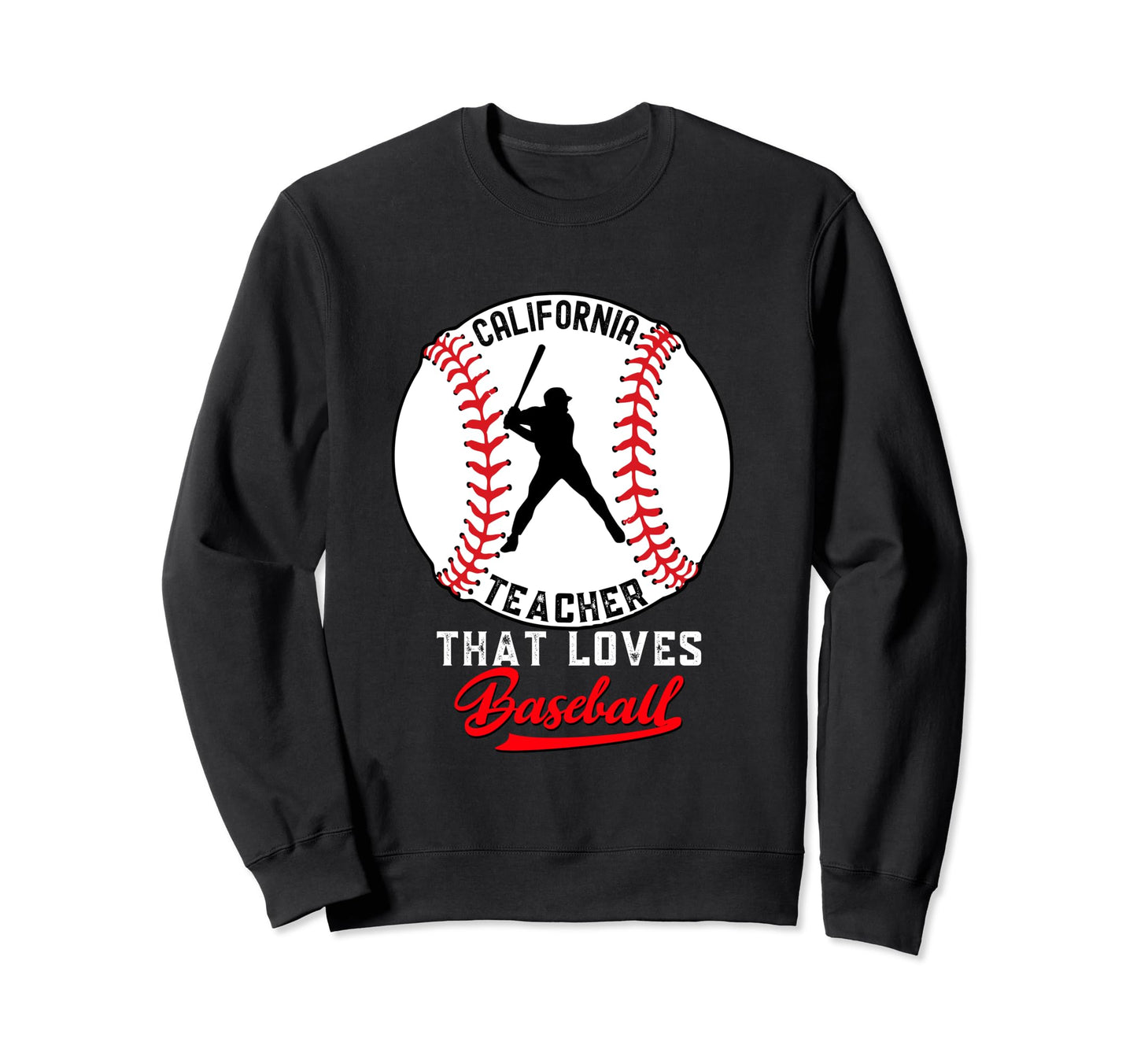 Funny California Teacher That Loves Sweatshirt - Aesthetic Graphic Unisex - T-Shirt, Sweatshirt, Hoodie