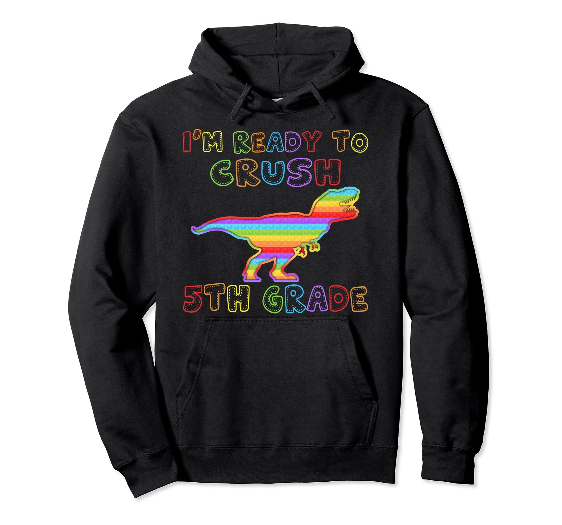 Back To School Ready To Crush 5Th Grade T Hoodie - Streetwear Style Unisex - T-Shirt, Sweatshirt, Hoodie