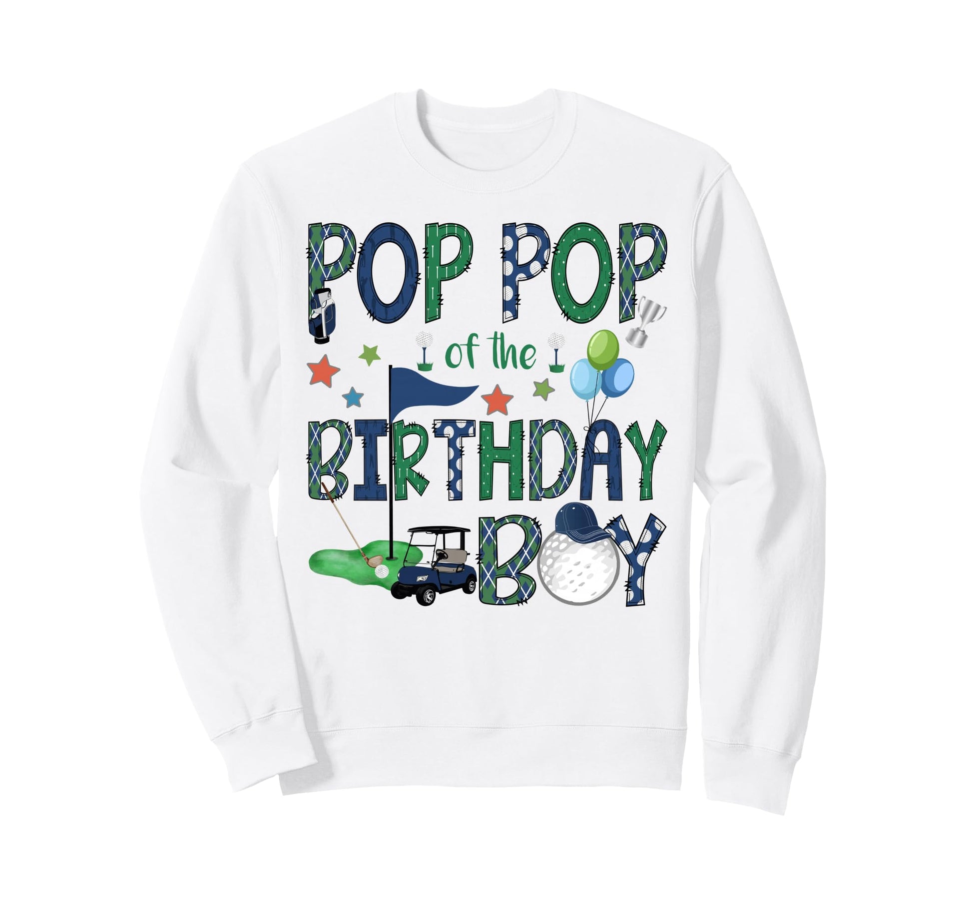 Pop Pop Birthday Hole One Sweatshirt - Casual Everyday Wear for Adults - T-Shirt, Sweatshirt, Hoodie
