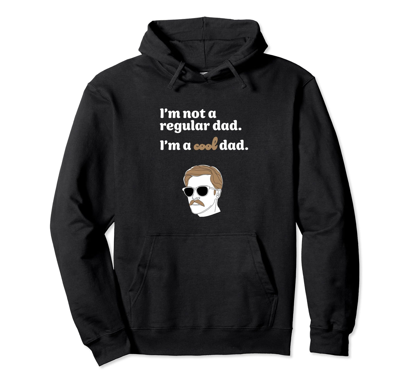 Im Not Regular Dad Im Dad Hoodie - Minimalist Print Unisex - T-Shirt, Sweatshirt, Hoodie