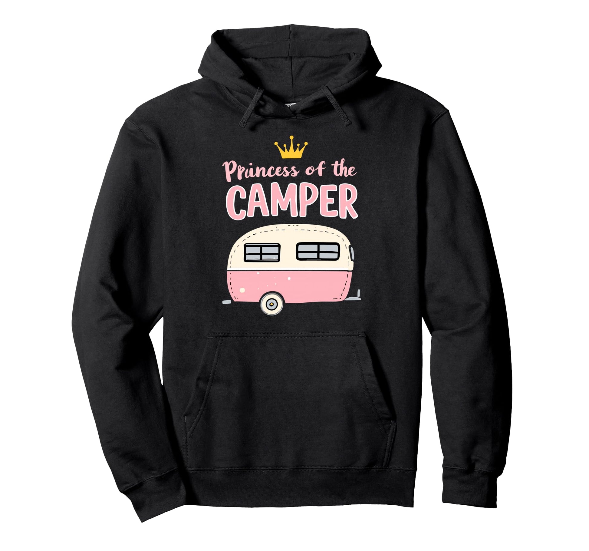 Princess Camper Camping Vacation Hoodie - Fun Novelty Design Men Women - T-Shirt, Sweatshirt, Hoodie