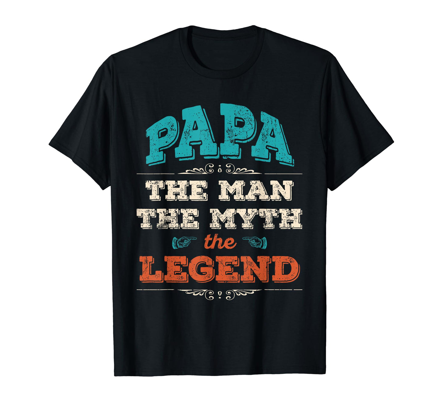 Mens Fathers Day Papa Myth Legend T-Shirt - Streetwear Style Men Women - T-Shirt, Sweatshirt, Hoodie