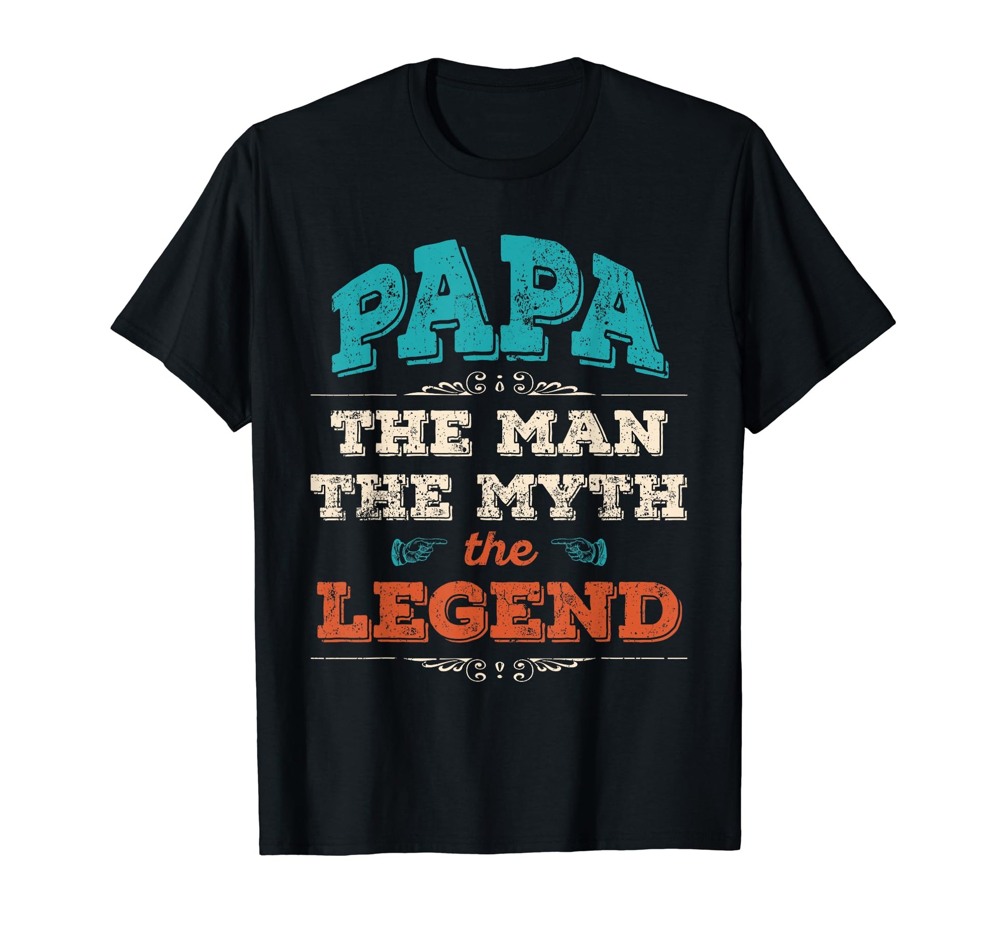 Mens Fathers Day Papa Myth Legend T-Shirt - Streetwear Style Men Women - T-Shirt, Sweatshirt, Hoodie