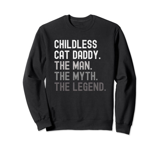 Childless Cat Daddy 2024 President Sweatshirt - Trendy Graphic Men Women - T-Shirt, Sweatshirt, Hoodie