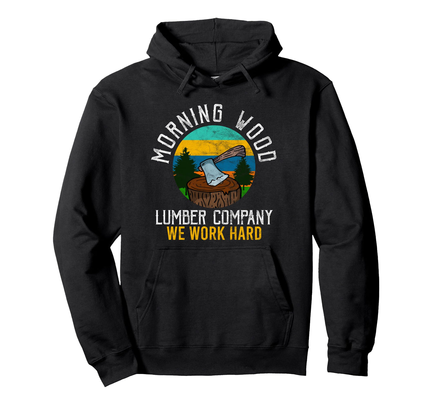 Morning Wood Lumber Company Camping Hoodie - Streetwear Style Unisex - T-Shirt, Sweatshirt, Hoodie