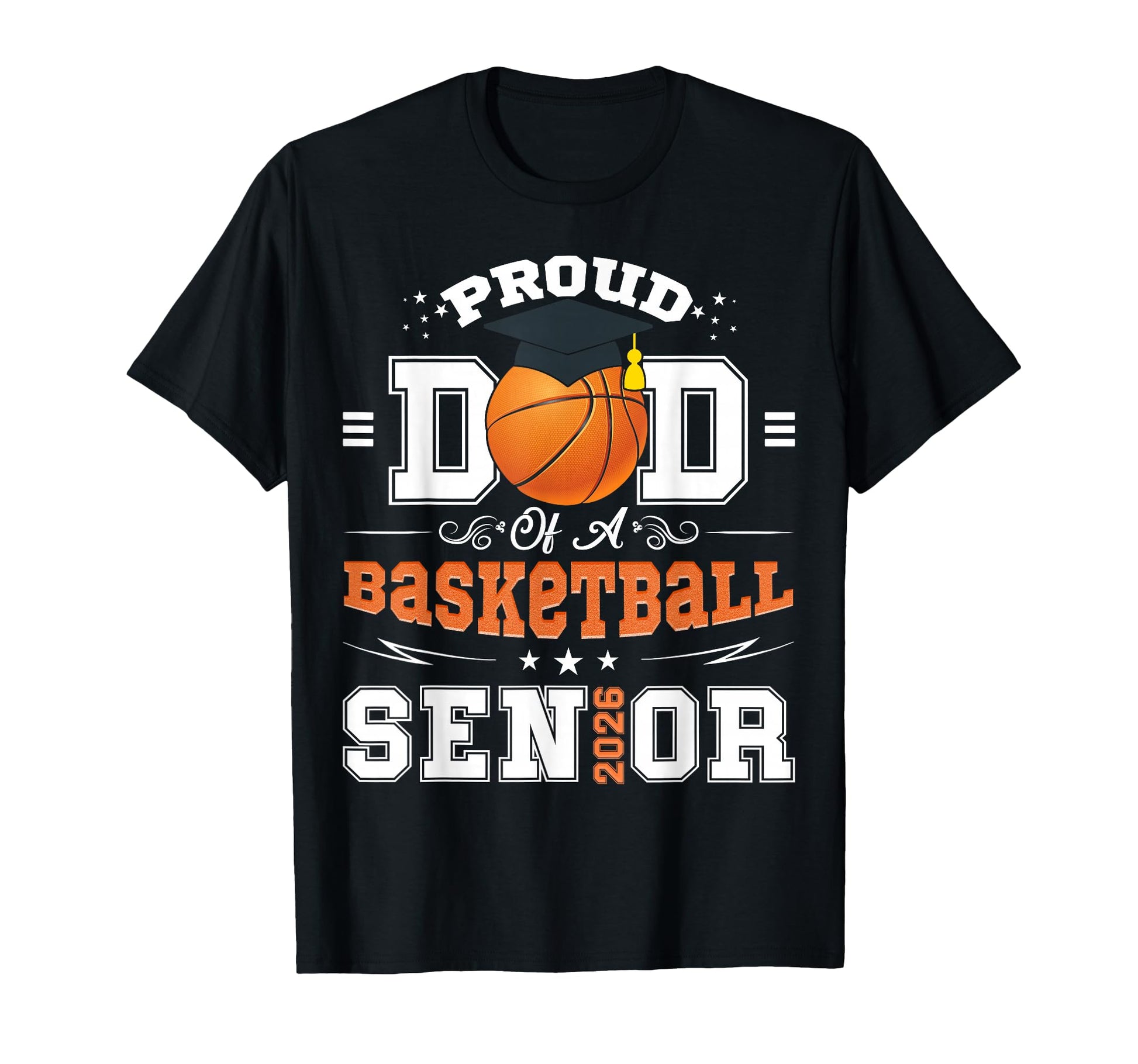 Proud Dad 2026 Senior Basketball T-Shirt - Trendy Graphic for Adults - T-Shirt, Sweatshirt, Hoodie