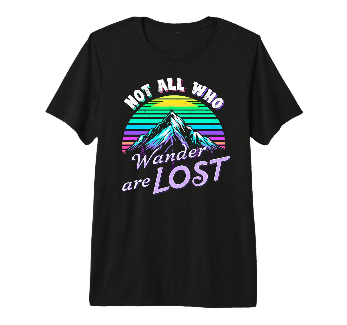 Not All Who Wander Lost Camping T-Shirt - Aesthetic Graphic for Adults - T-Shirt, Sweatshirt, Hoodie