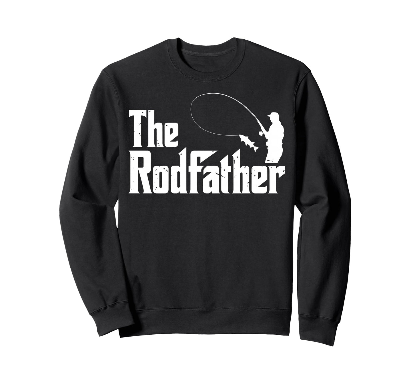 Rodfather Funny Fishing Dad Fish Sweatshirt - Novelty Apparel for Adults - T-Shirt, Sweatshirt, Hoodie