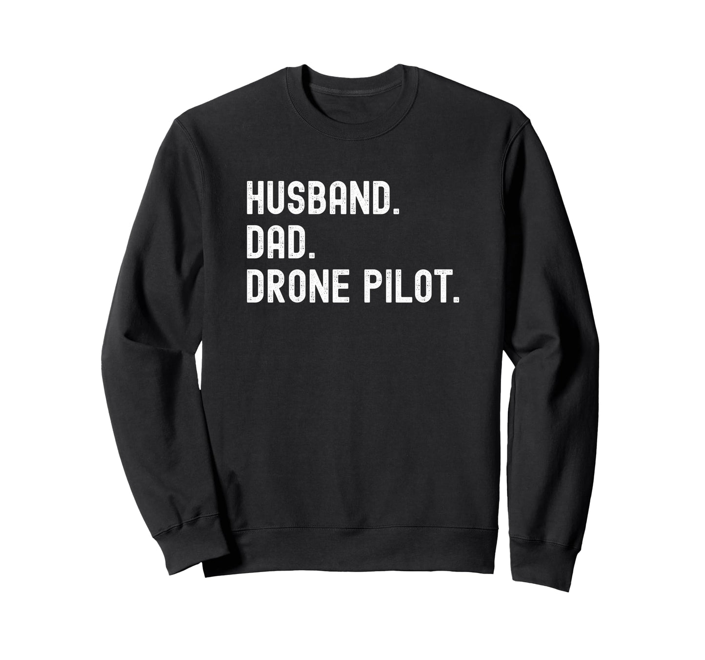 Drone Pilot Husband Dad T Shirts T-Shirt - Streetwear Style Men Women - T-Shirt, Sweatshirt, Hoodie