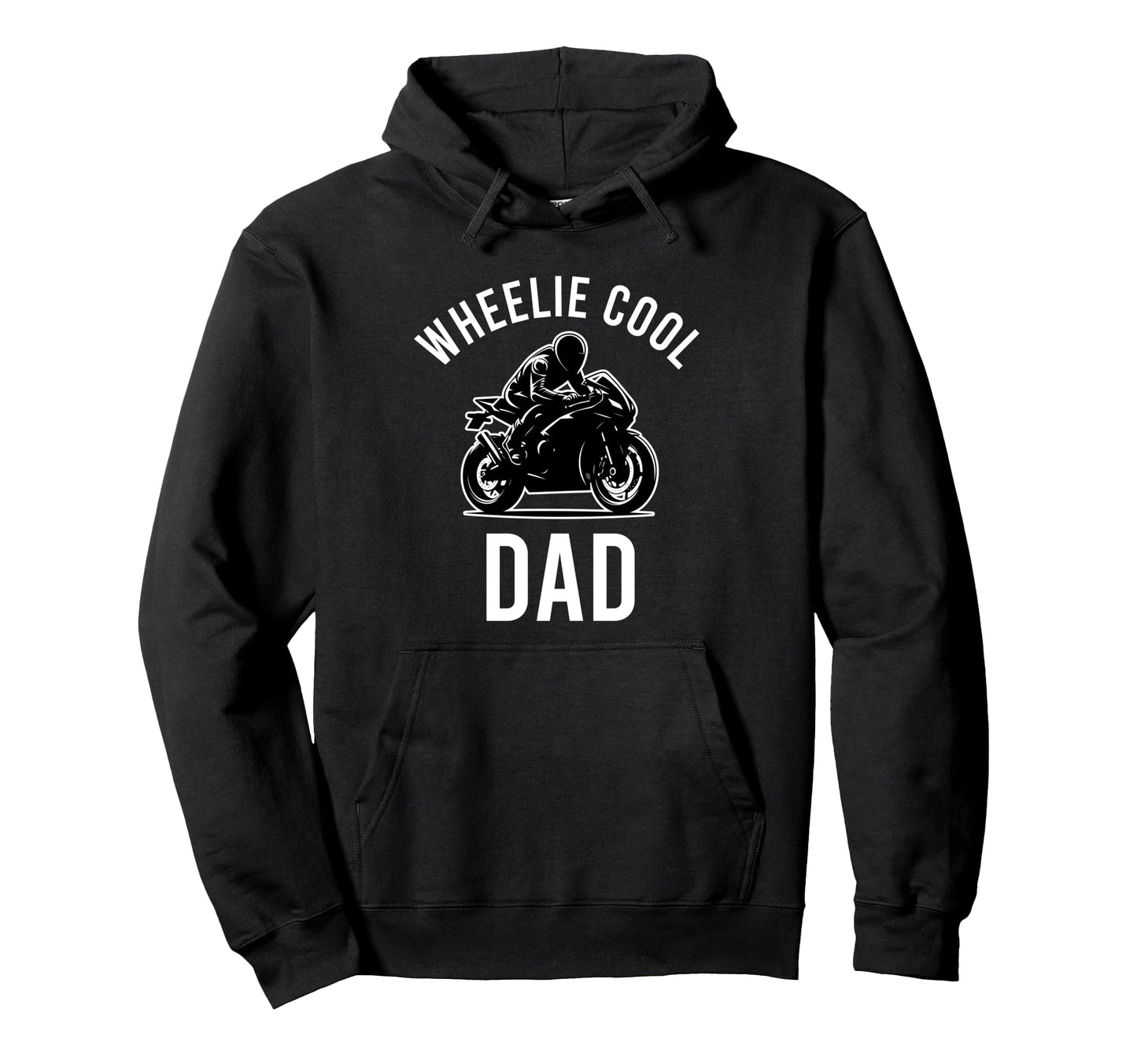 Wheelie Dad Street Bike Biker Dad Hoodie - Casual Everyday Wear for Adults - T-Shirt, Sweatshirt, Hoodie