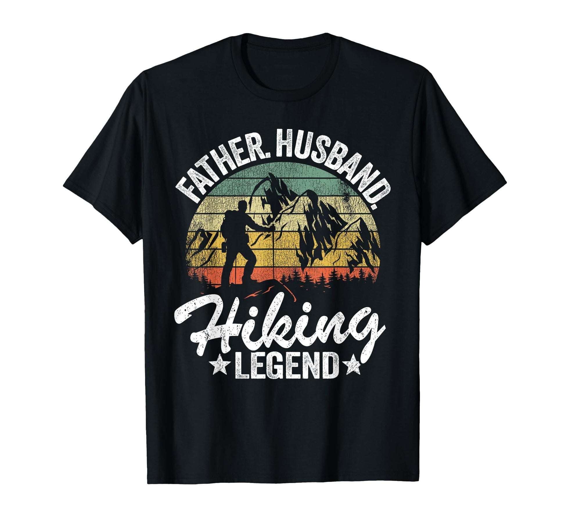 Father Husband Hiking Legend Hiker T-Shirt - Unique Graphic Men Women - T-Shirt, Sweatshirt, Hoodie