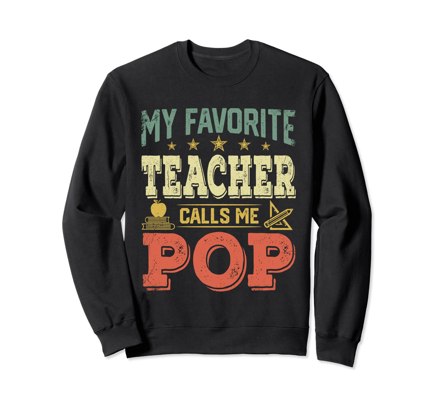 My Favorite Teacher Calls Me Pop Sweatshirt - Minimalist Print Men Women - T-Shirt, Sweatshirt, Hoodie