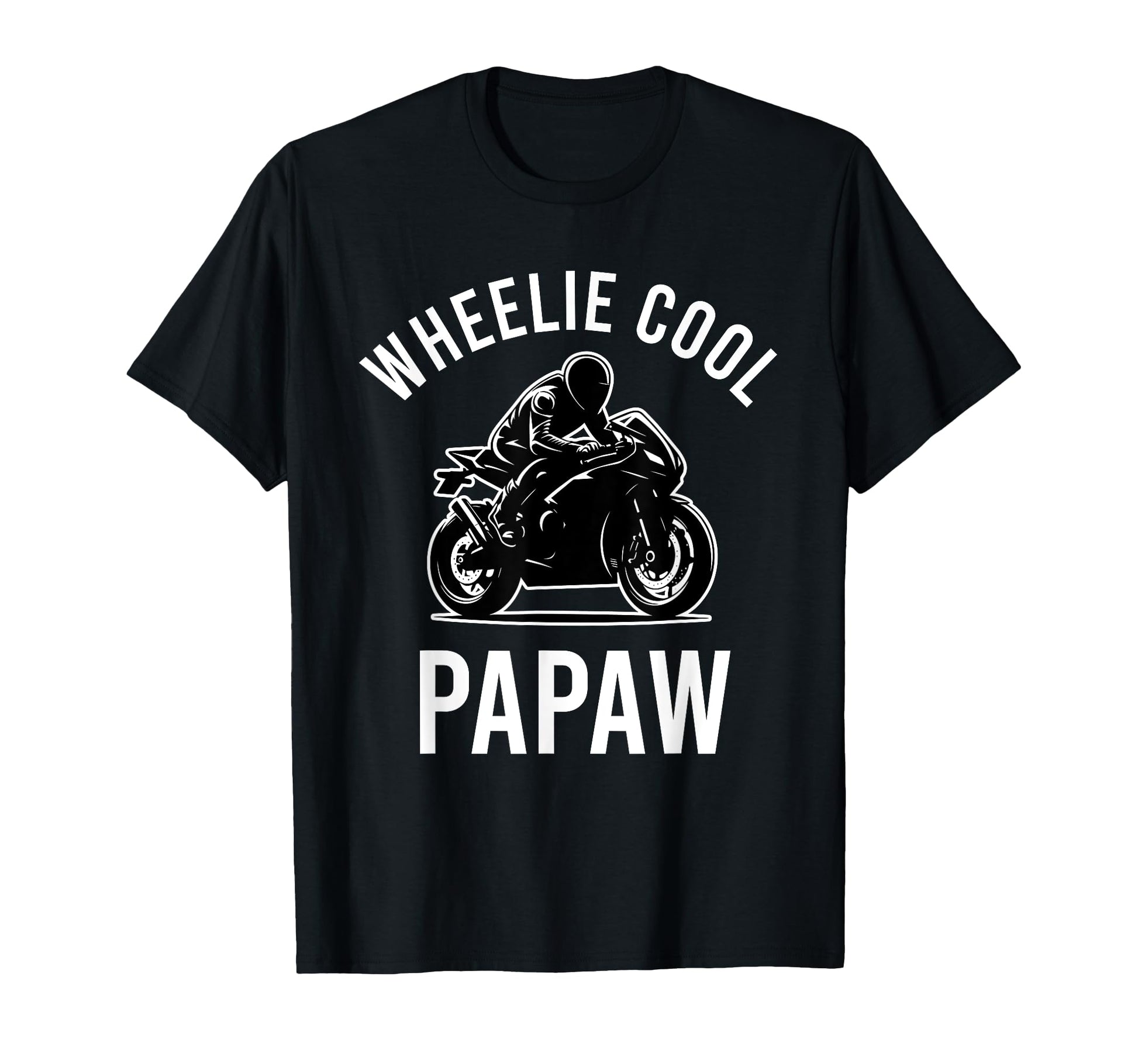 Wheelie Papaw Street Bike Biker Dad T-Shirt - Minimalist Print Men Women - T-Shirt, Sweatshirt, Hoodie