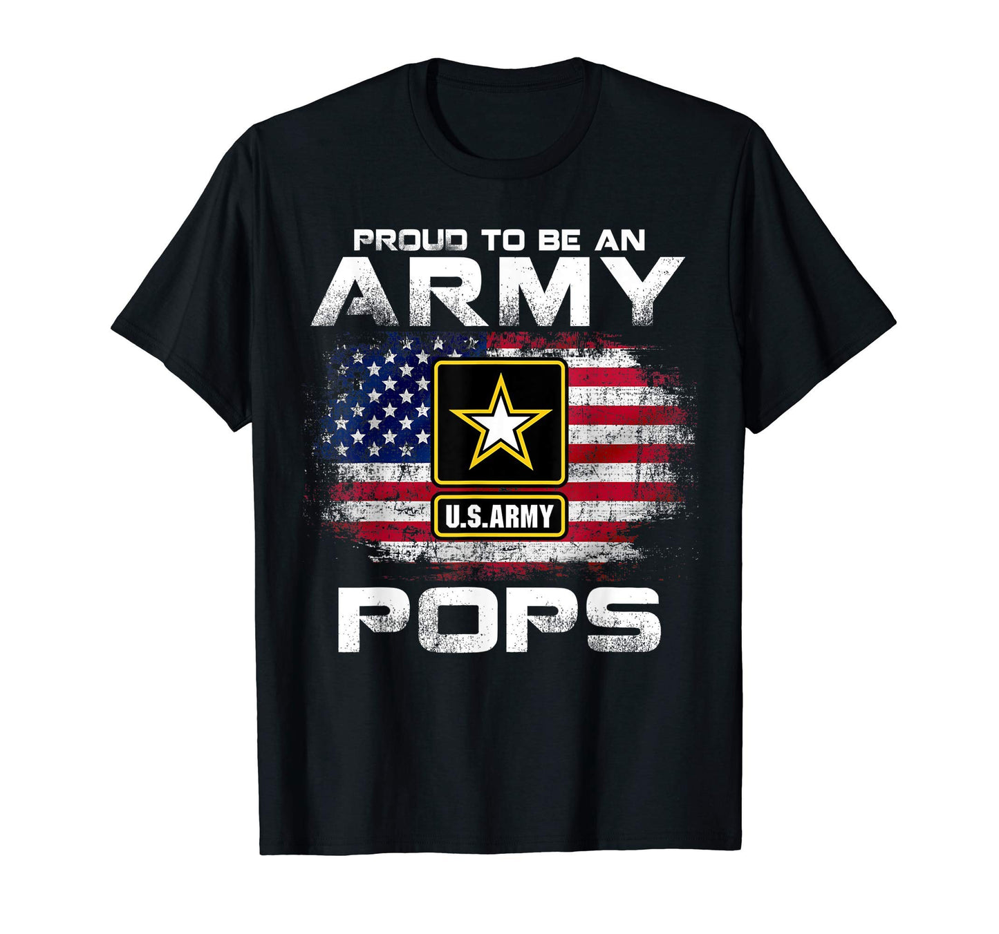 Proud To Be Army Pops American T-Shirt - Casual Everyday Wear Men Women - T-Shirt, Sweatshirt, Hoodie