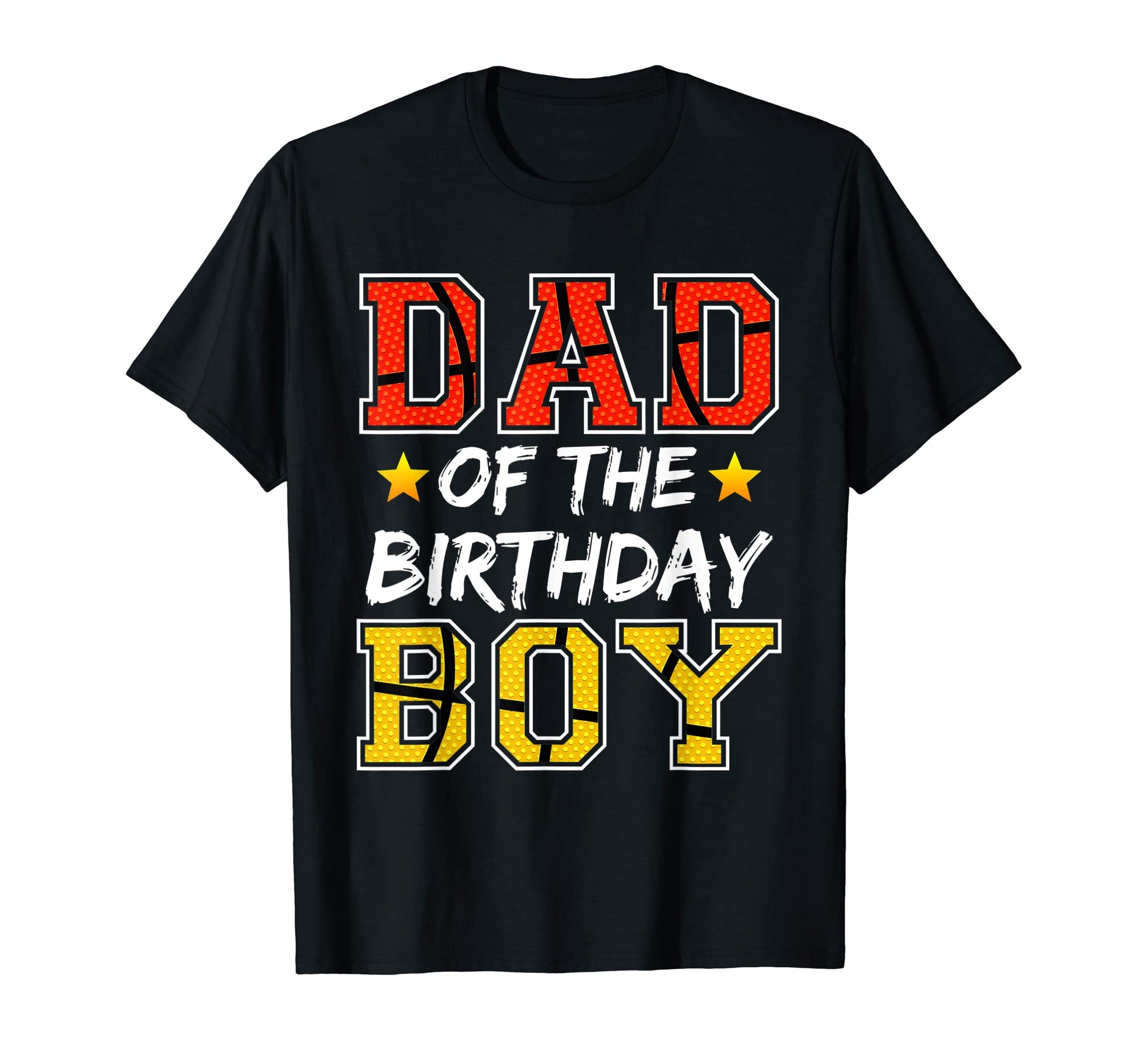 Dad Birthday Basketball Father Daddy Funny T-Shirt - Unique Graphic Unisex - T-Shirt, Sweatshirt, Hoodie