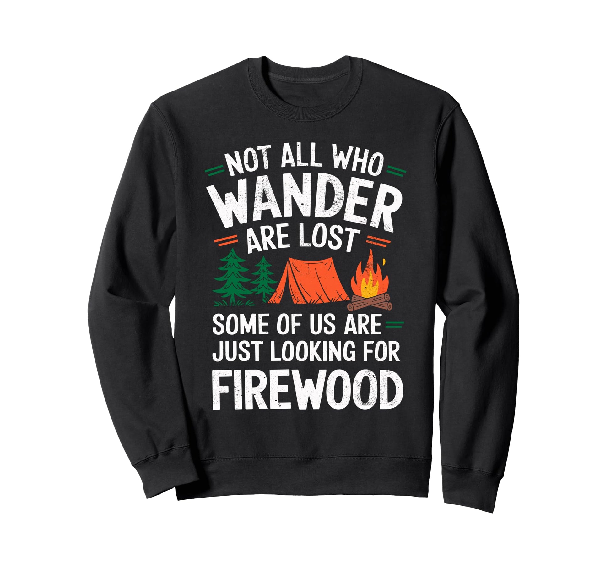Not All Who Wander Lost Some Sweatshirt - Streetwear Style Men Women - T-Shirt, Sweatshirt, Hoodie