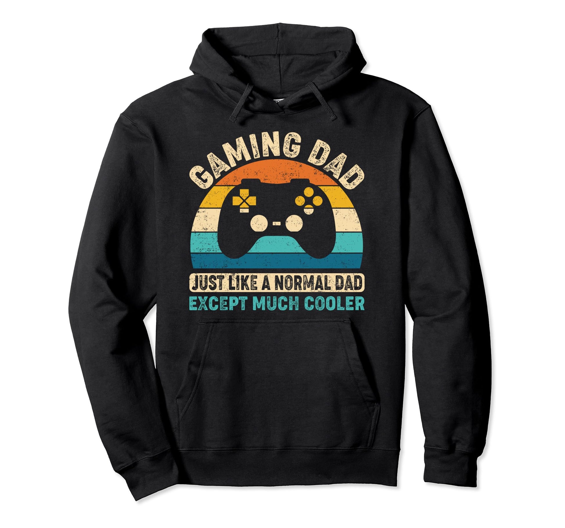 Gaming Dad Just Like Normal Dad Except Hoodie - Fun Novelty Design Unisex - T-Shirt, Sweatshirt, Hoodie