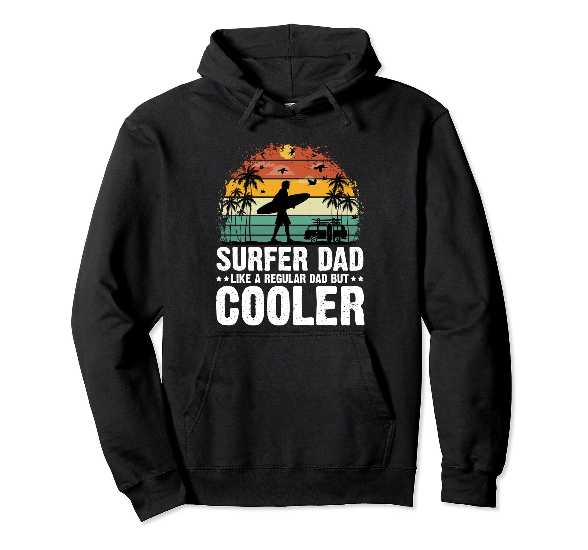 Surfer Dad Like Regular Dad But Cooler Hoodie - Custom Art Print Men Women - T-Shirt, Sweatshirt, Hoodie