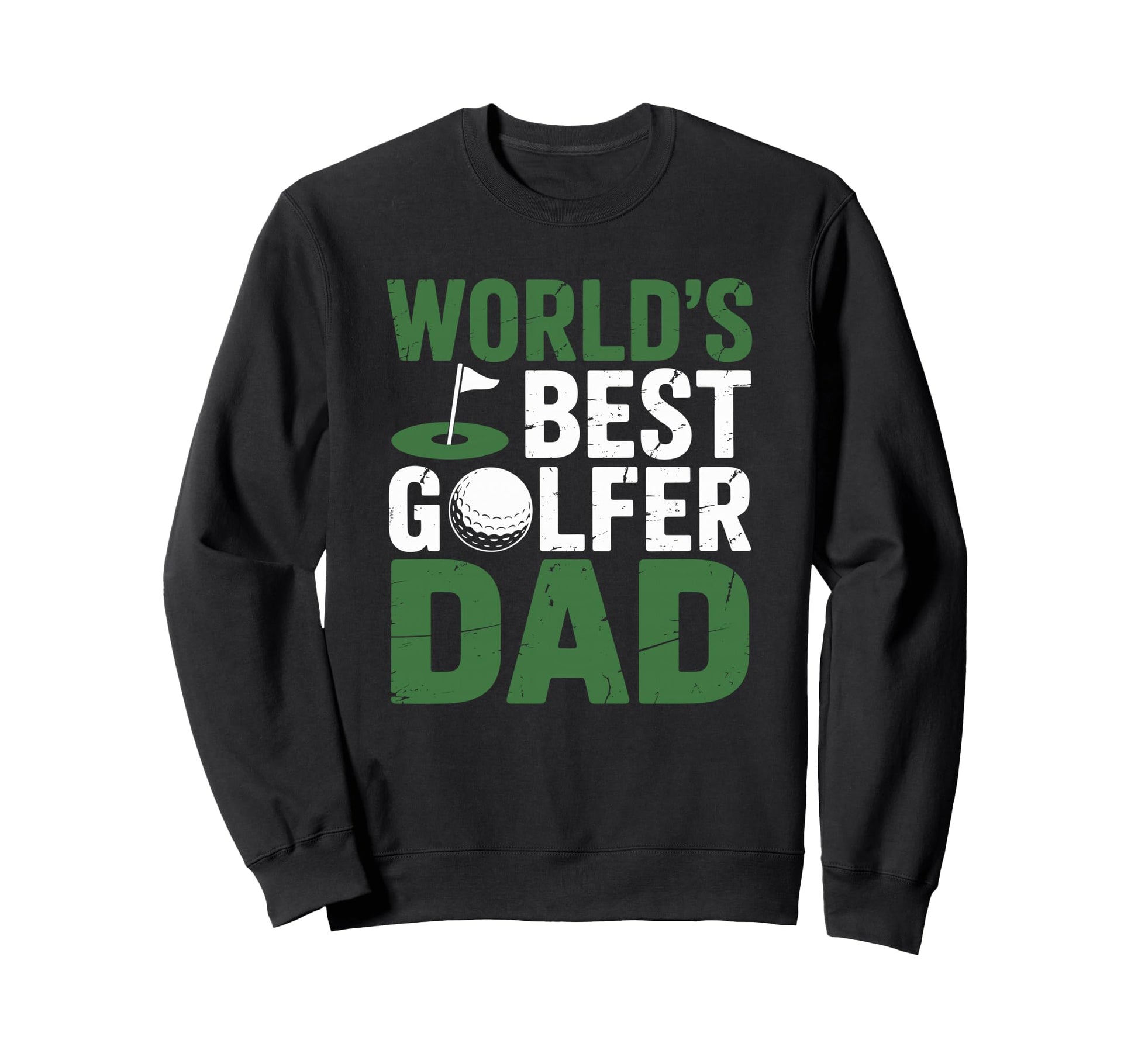 Worlds Best Golfer Dad Golf Father Sweatshirt - Streetwear Style Unisex - T-Shirt, Sweatshirt, Hoodie