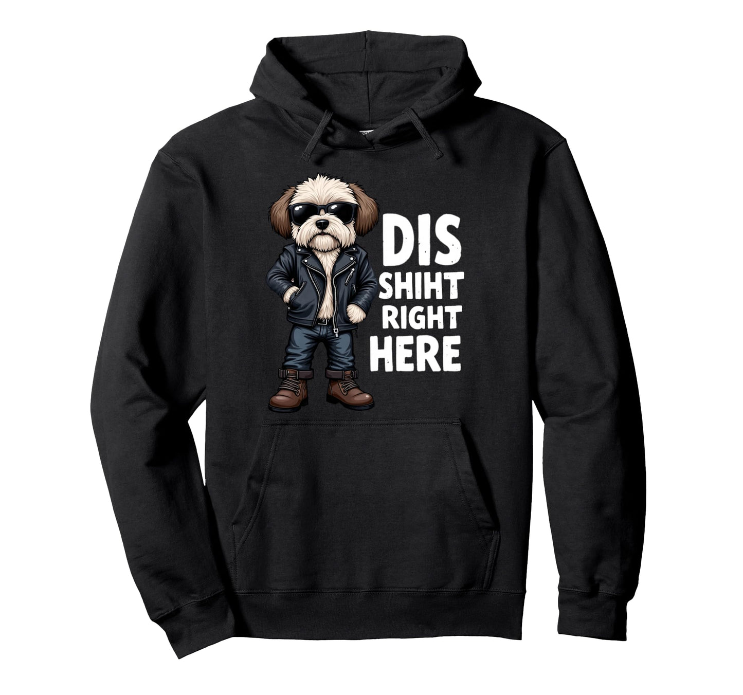 Dis Shiht Right Here Biker Shih Tzu Dad Hoodie - Novelty Apparel Men Women - T-Shirt, Sweatshirt, Hoodie