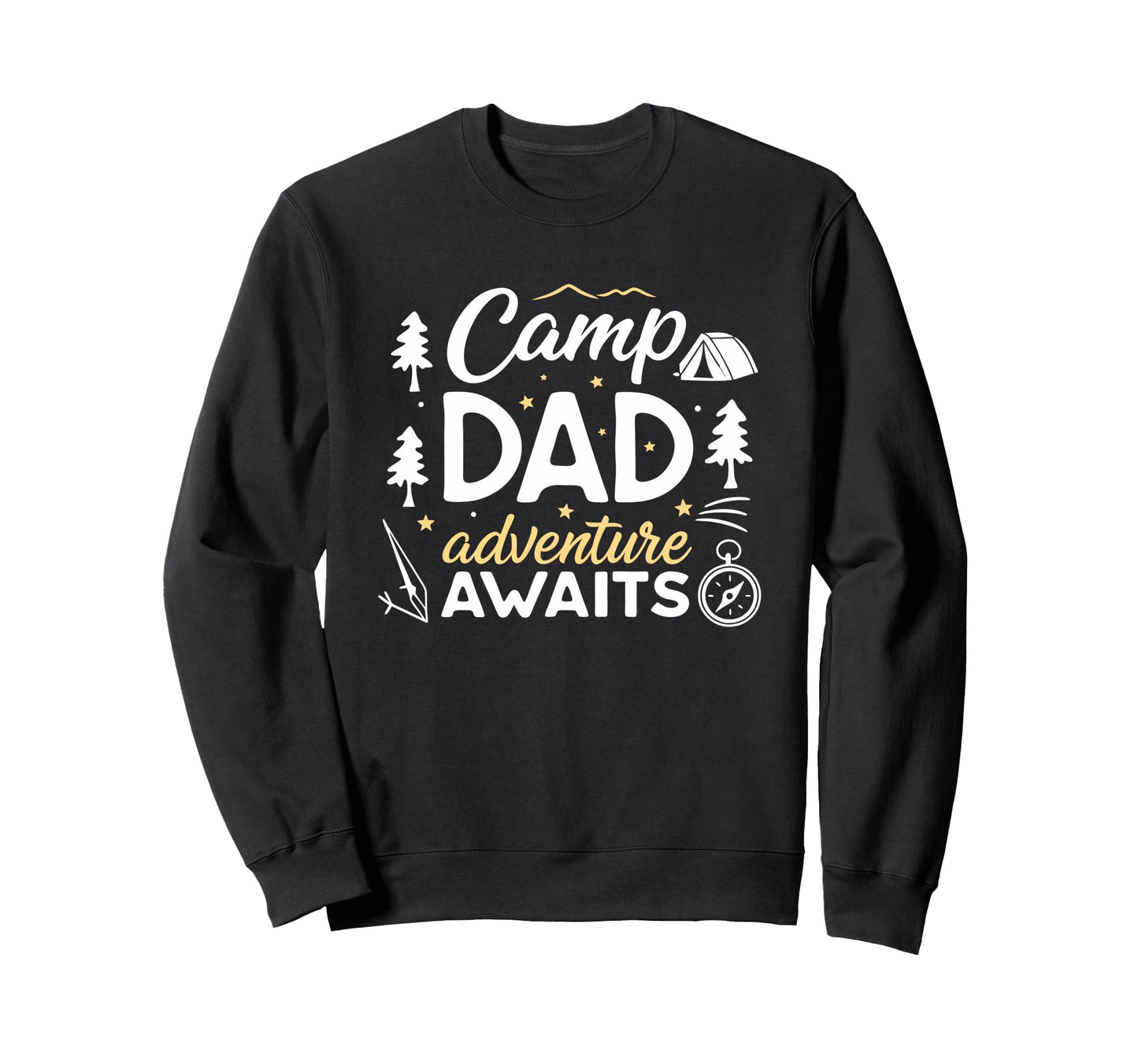 Camping Fathers Day Daddy Sweatshirt - Fun Novelty Design Men Women - T-Shirt, Sweatshirt, Hoodie