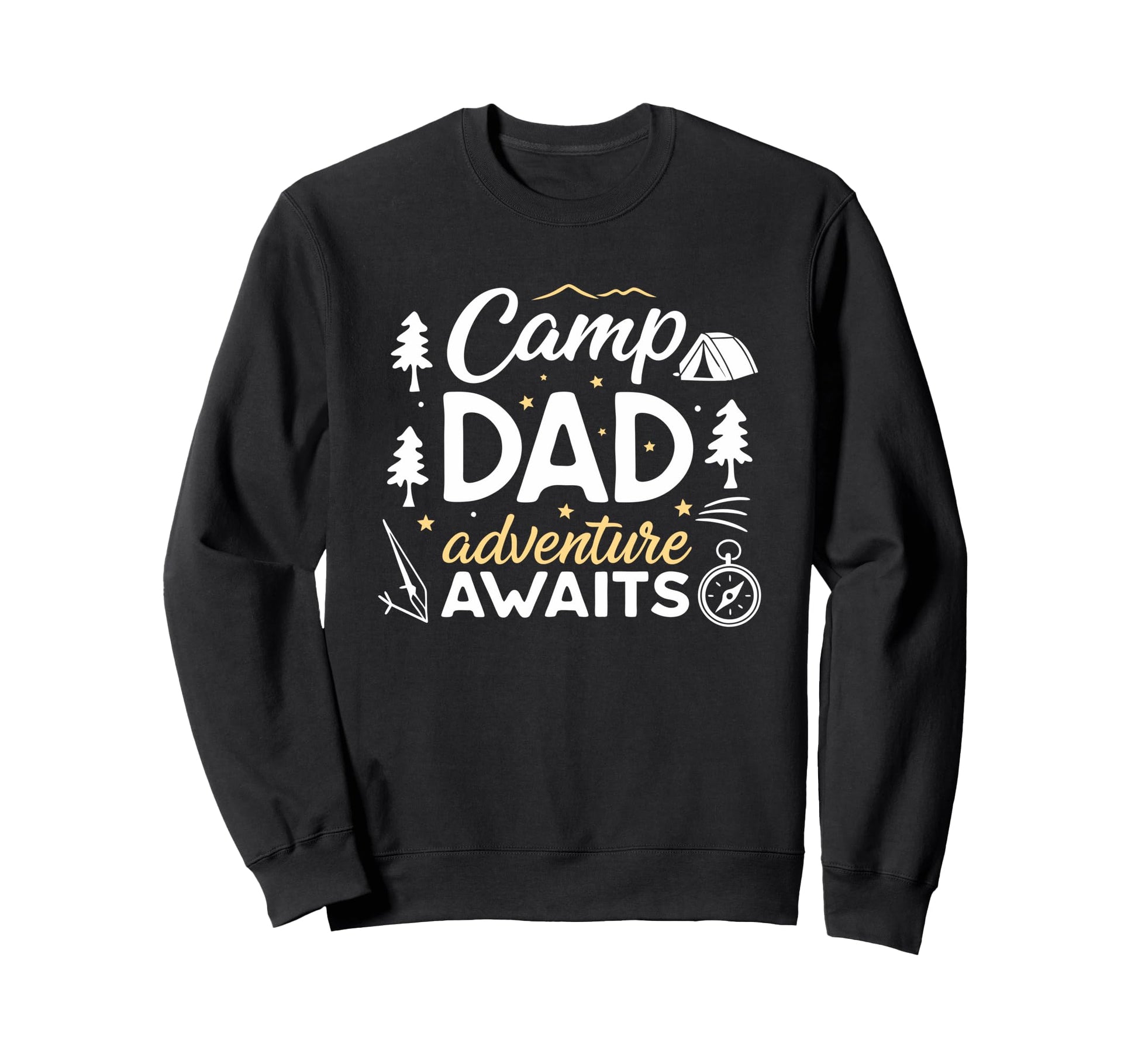 Camping Fathers Day Daddy Sweatshirt - Fun Novelty Design Men Women - T-Shirt, Sweatshirt, Hoodie